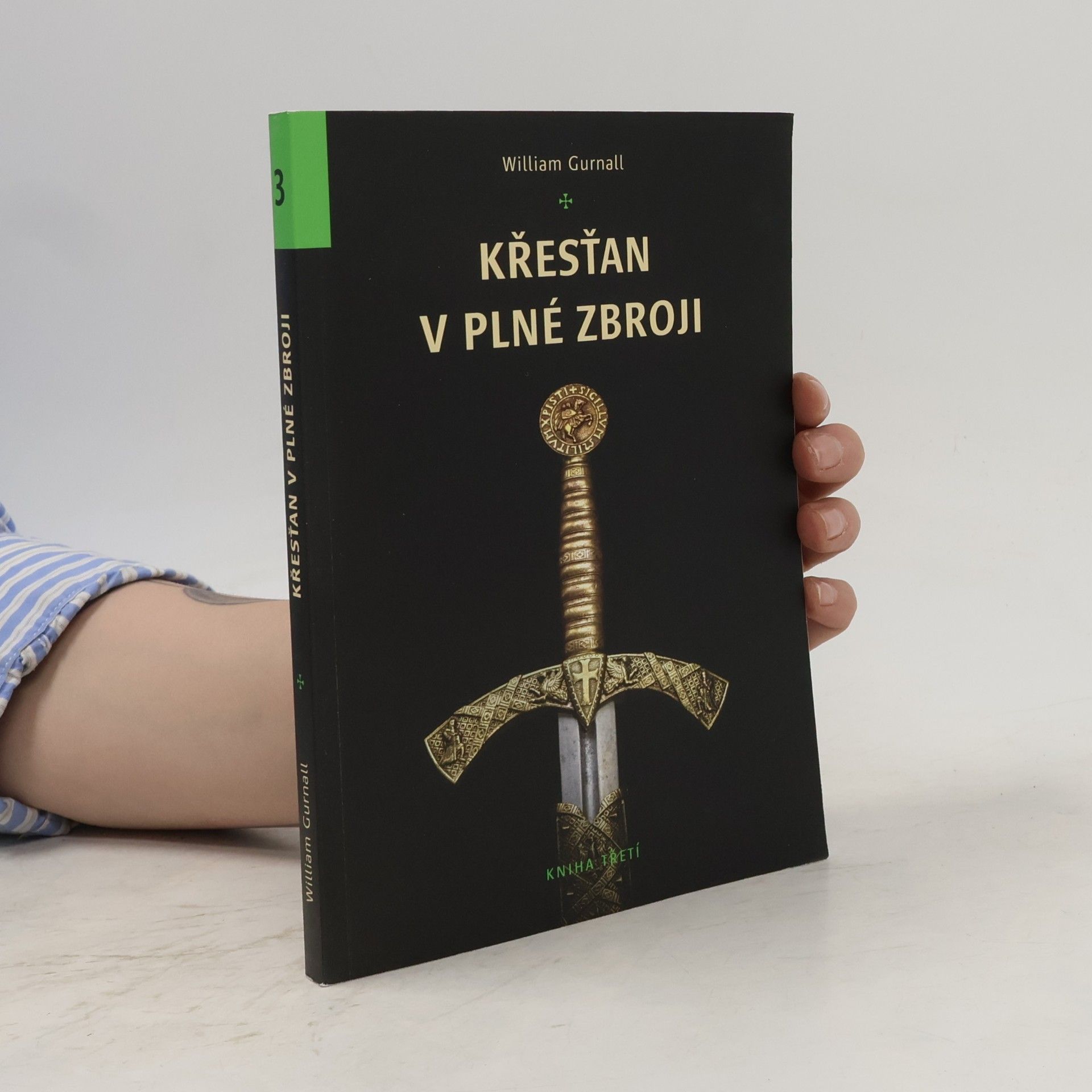 William Gurnall Křesťan v plné zbroji - kniha třetí