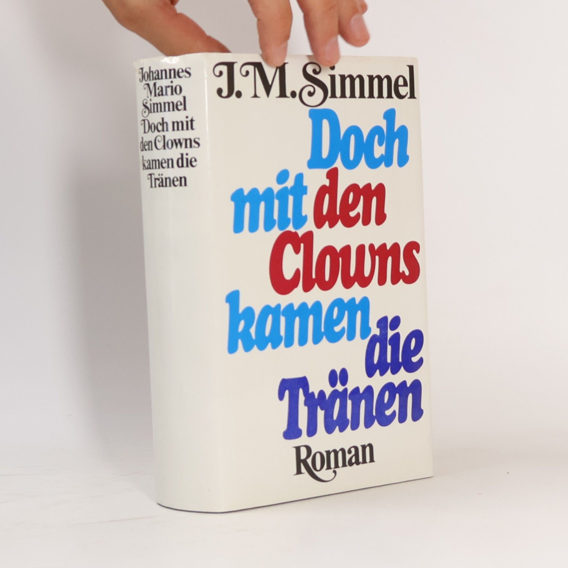 J. M. Simmel Doch mit den Clowns kamen die Tränen