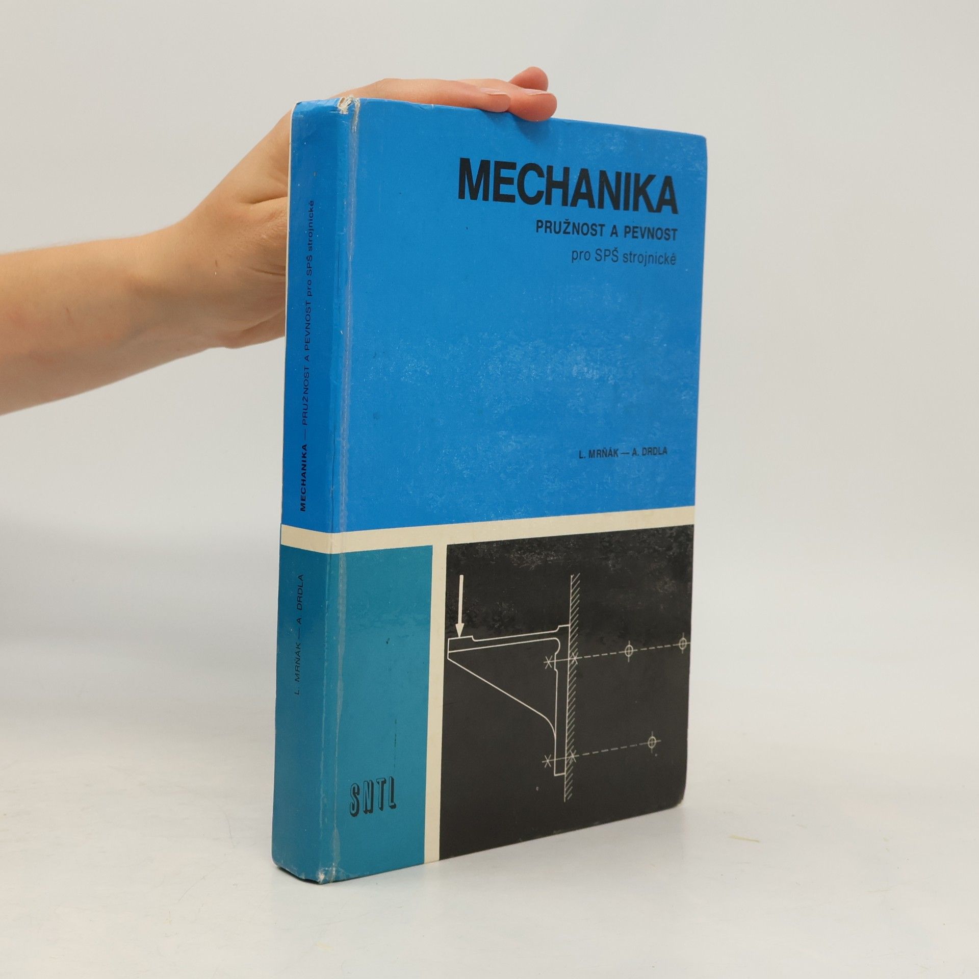 Alexander Drdla Mechanika: pružnost a pevnost. Pro SPŠ strojnické