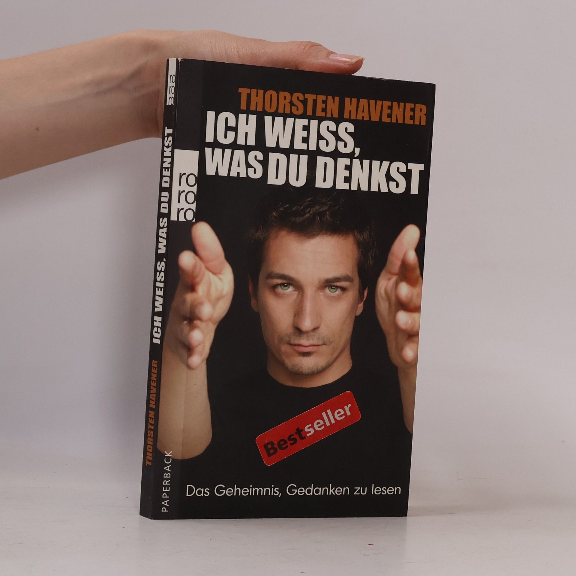 Thorsten Havener Ich weiss, was du denkst. Das Geheimnis, Gedanken zu lesen