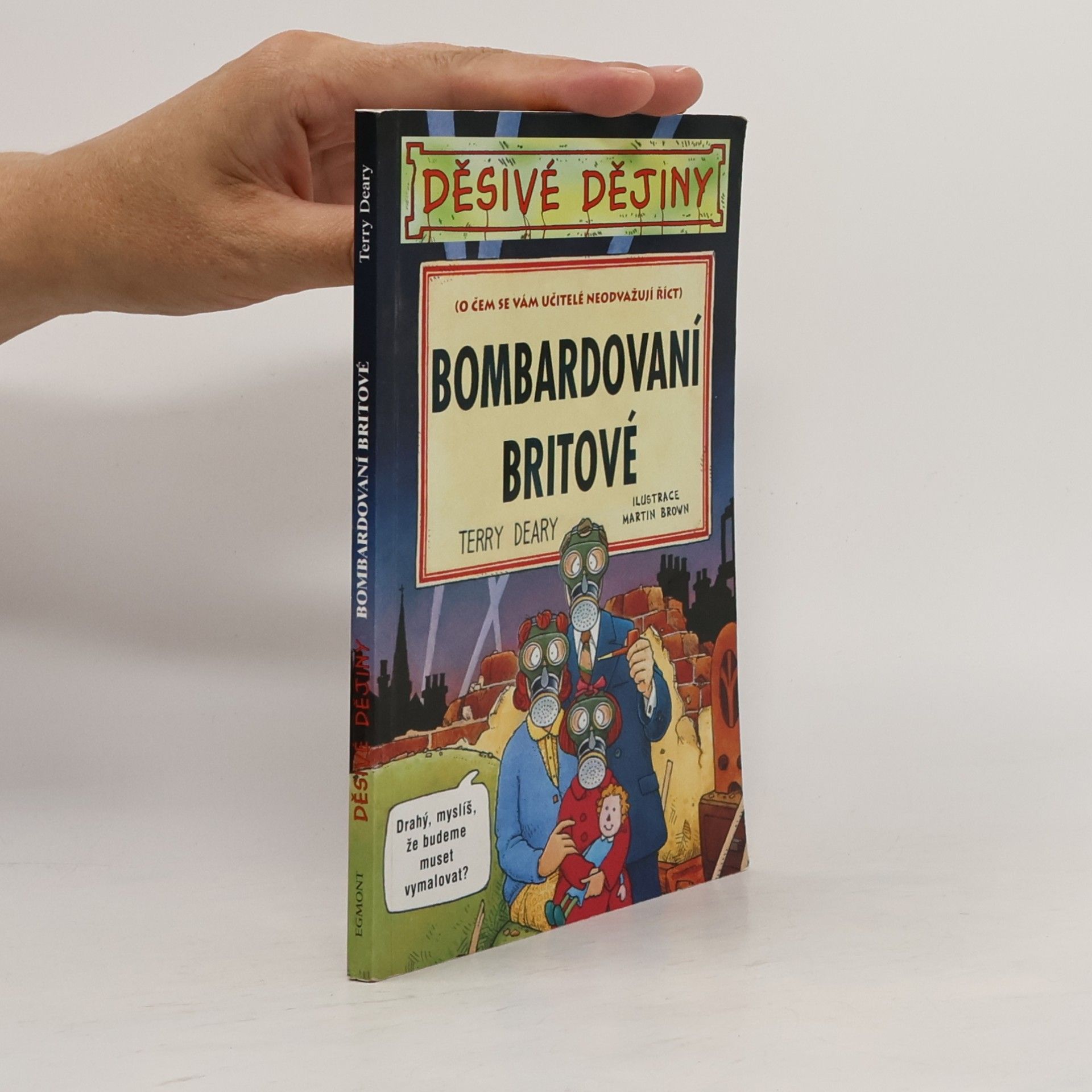Terry Deary Bombardovaní Britové