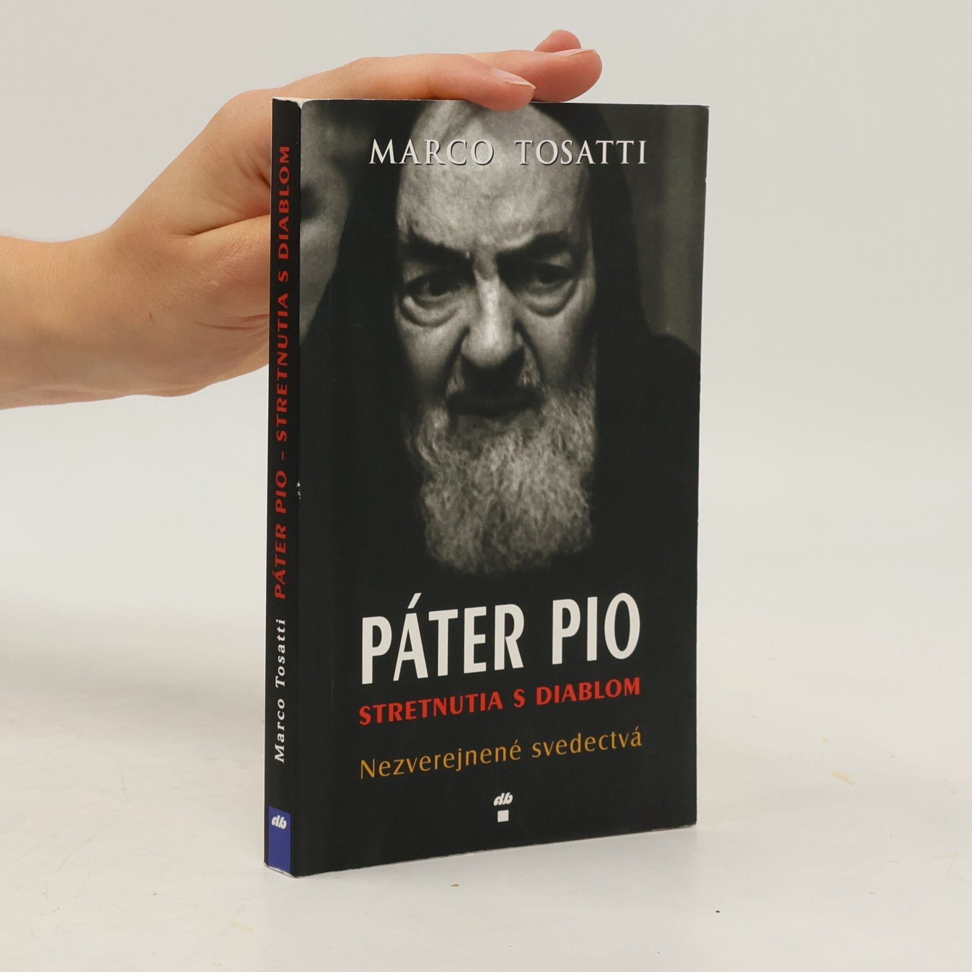 Marco Tosatti Páter Pio - stretnutia s diablom