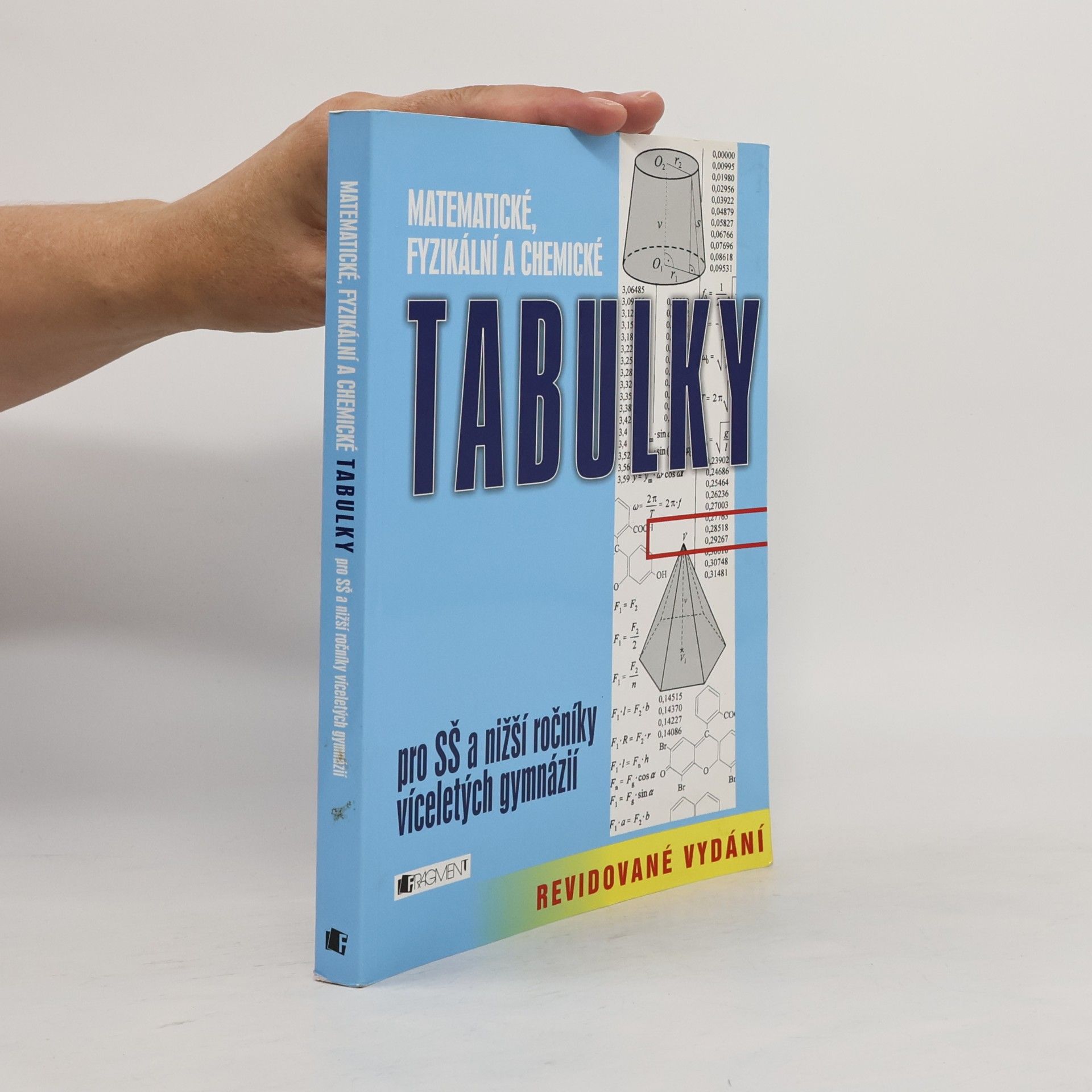 Bohumír Kotlík Matematické, fyzikální a chemické tabulky pro SŠ a nižší ročníky víceletých gymnázií