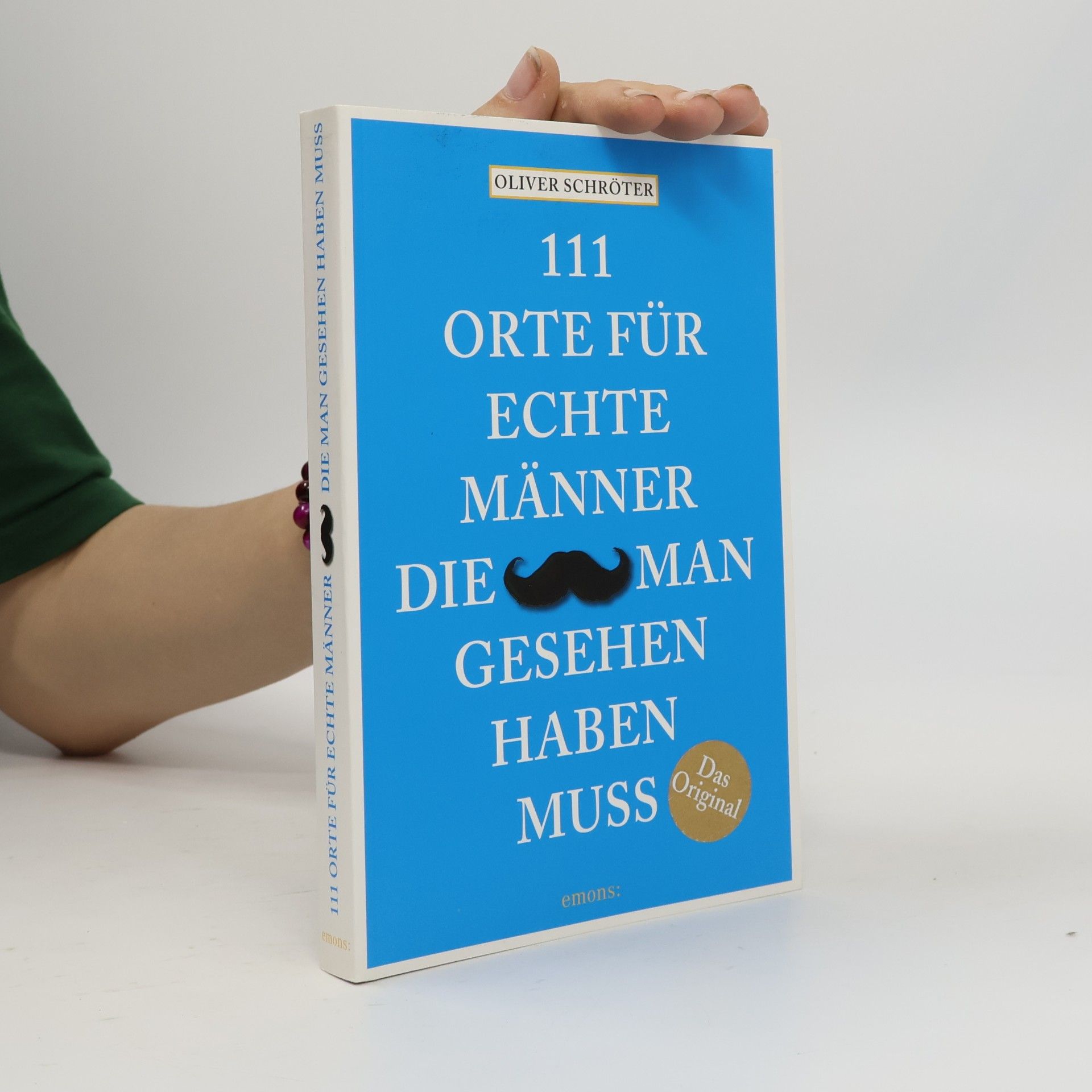 Oliver Schröter 111 Orte für echte Männer, die man gesehen haben muss
