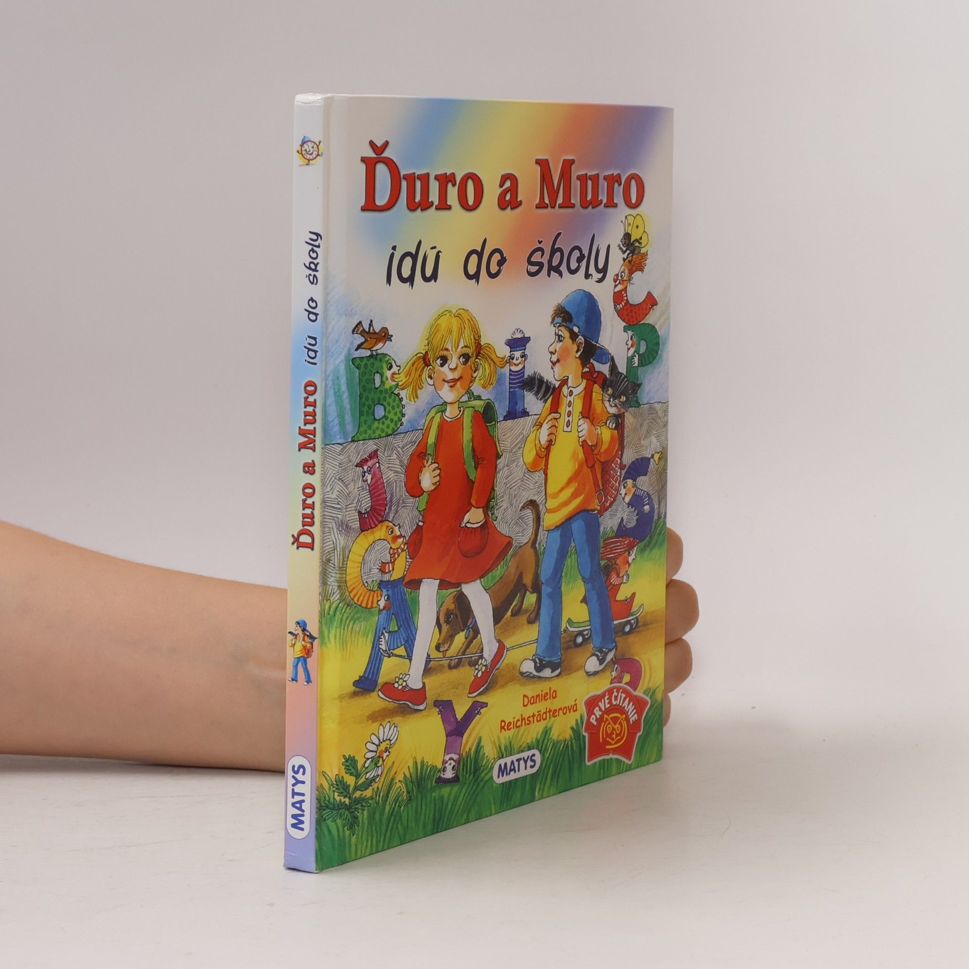 Reichstädterová Daniela Ďuro a Muro idú do školy