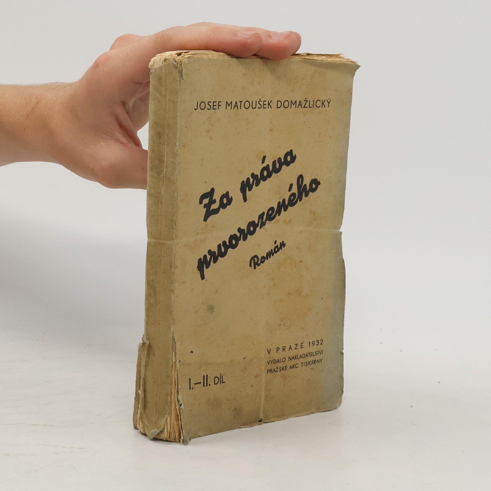 Matoušek Domažlický Josef Za práva prvorozeného, I. a II. díl v jednom svazku
