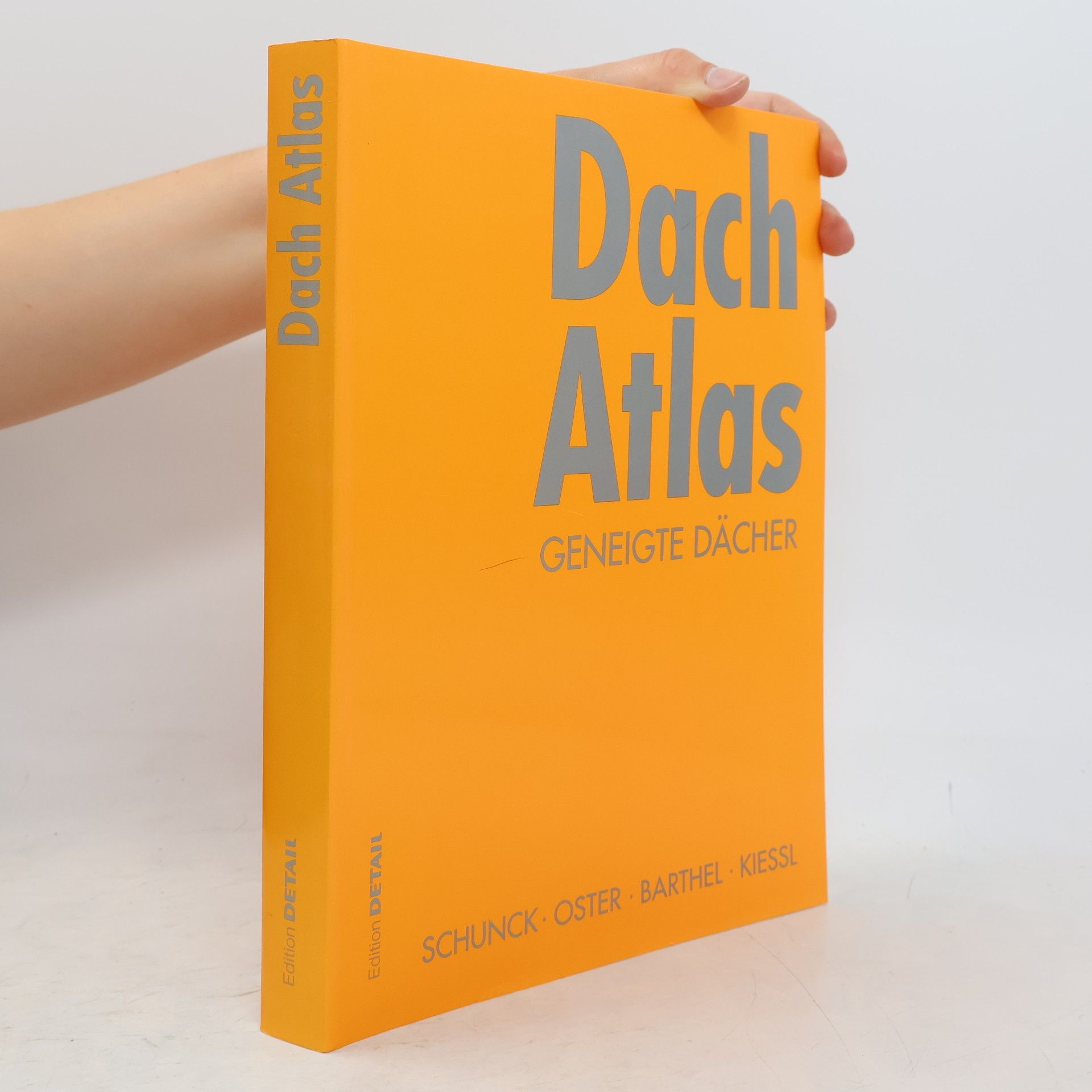 Kurt Kiessl Dach Atlas. Geneigte Dächer