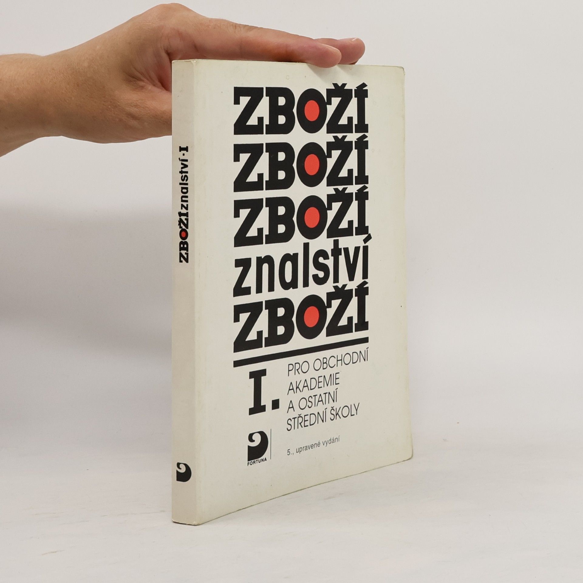 Karel Eisenreich Zbožíznalství pro obchodní akademie a ostatní střední školy I.