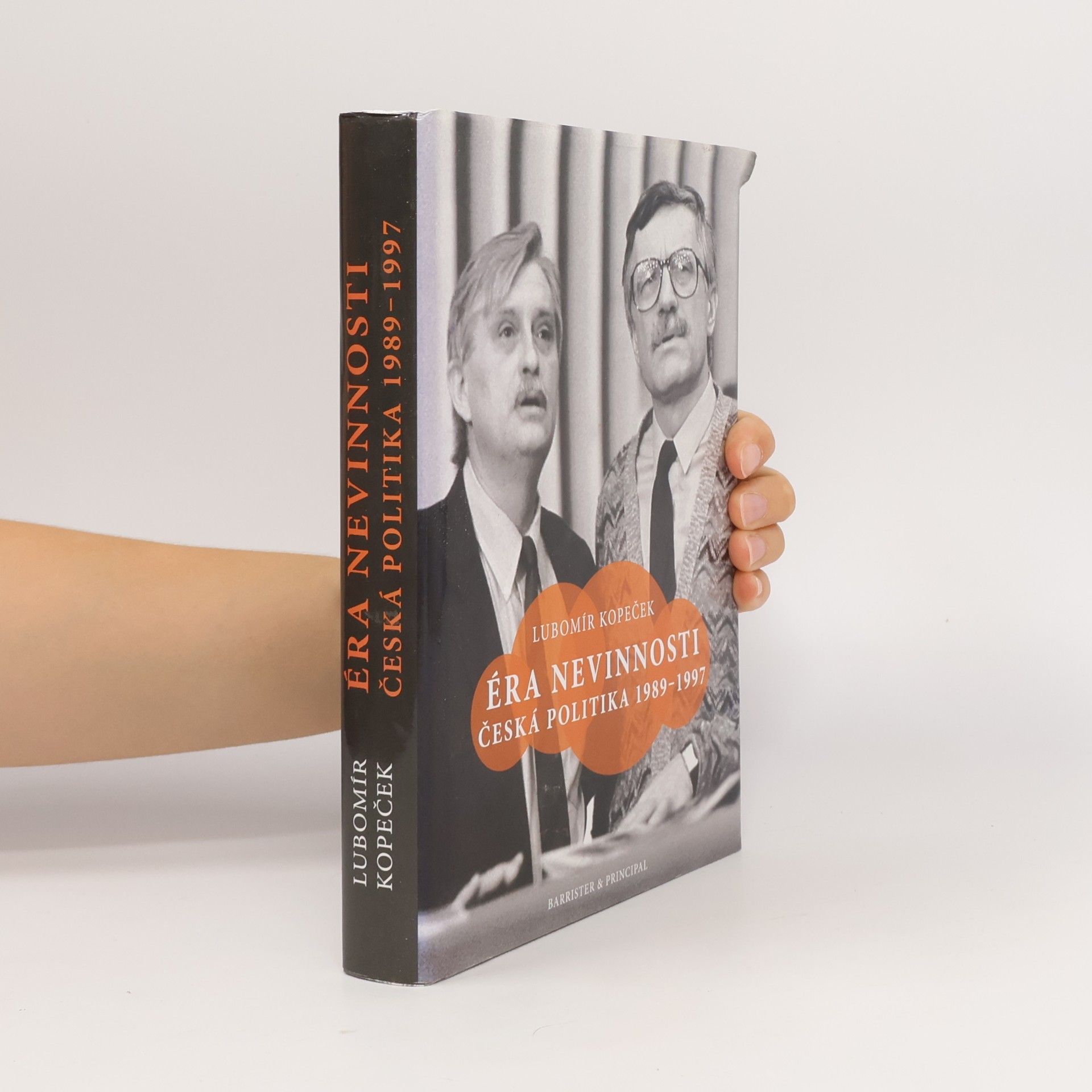 Lubomír Kopeček Éra nevinnosti : česká politika 1989-1997