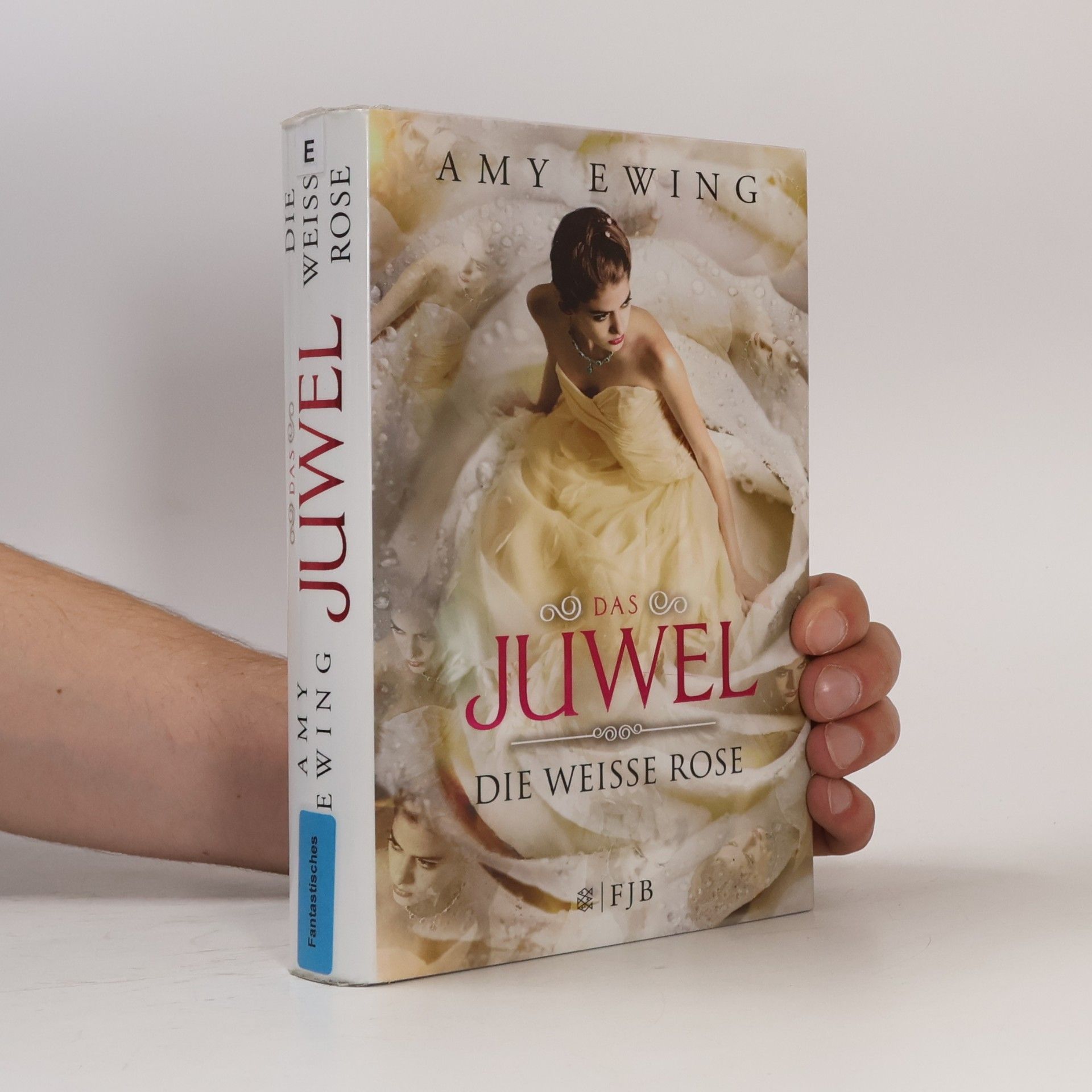 Amy Ewing Das Juwel. Die Weisse Rose
