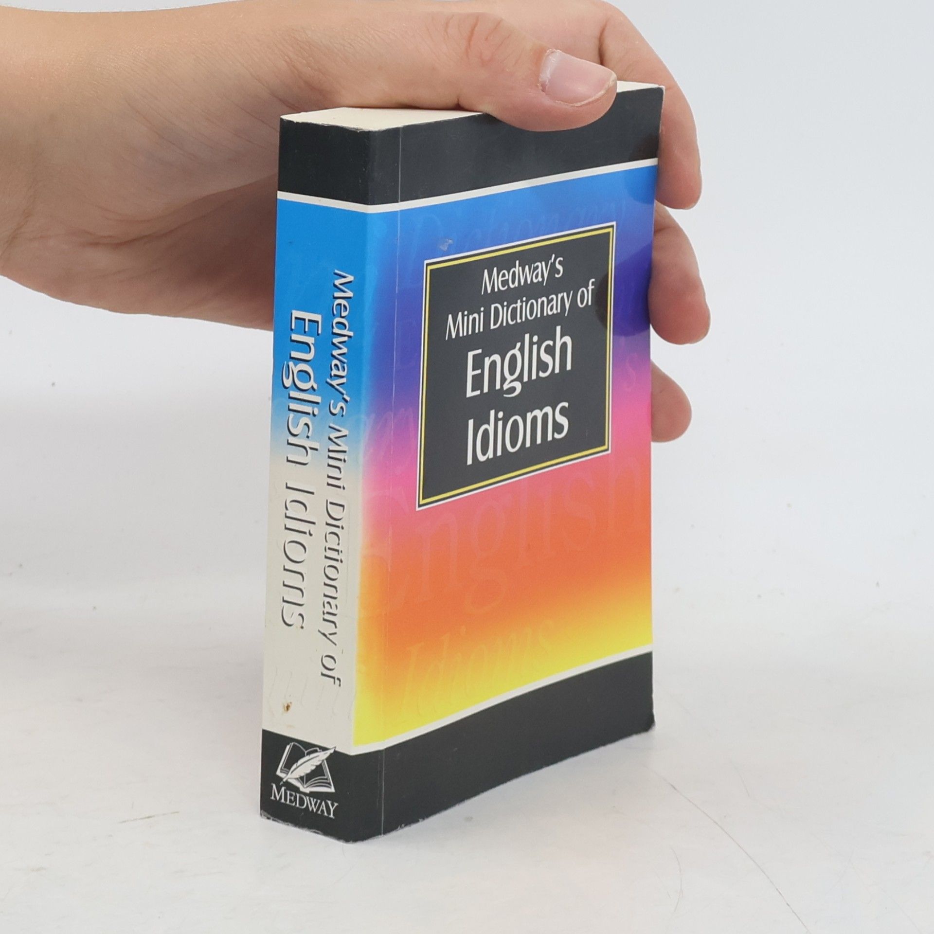 John Owen Edward Clark Medway's Mini Dictionary of English Idioms