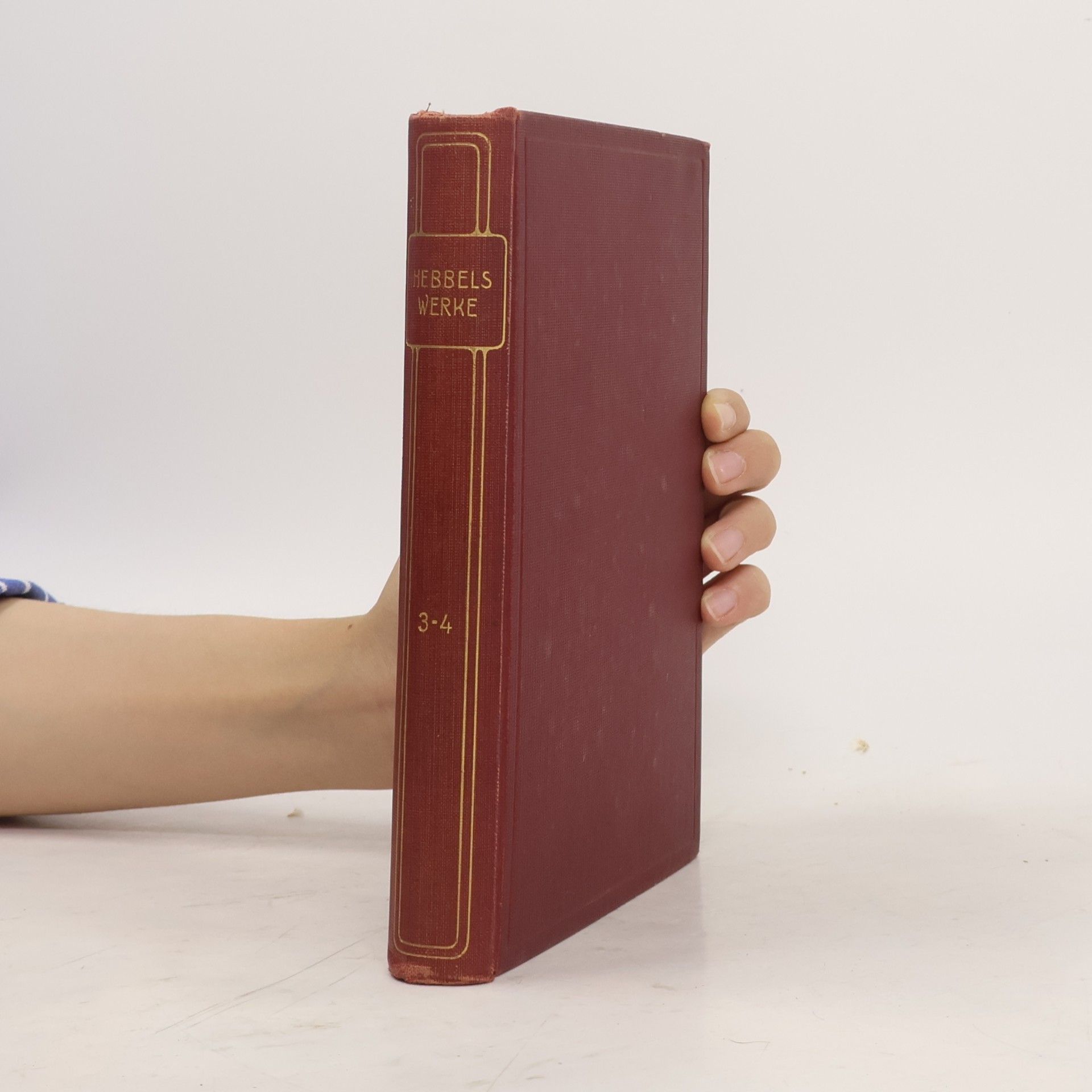Friedrich Hebbel Hebbels Werke 3-4