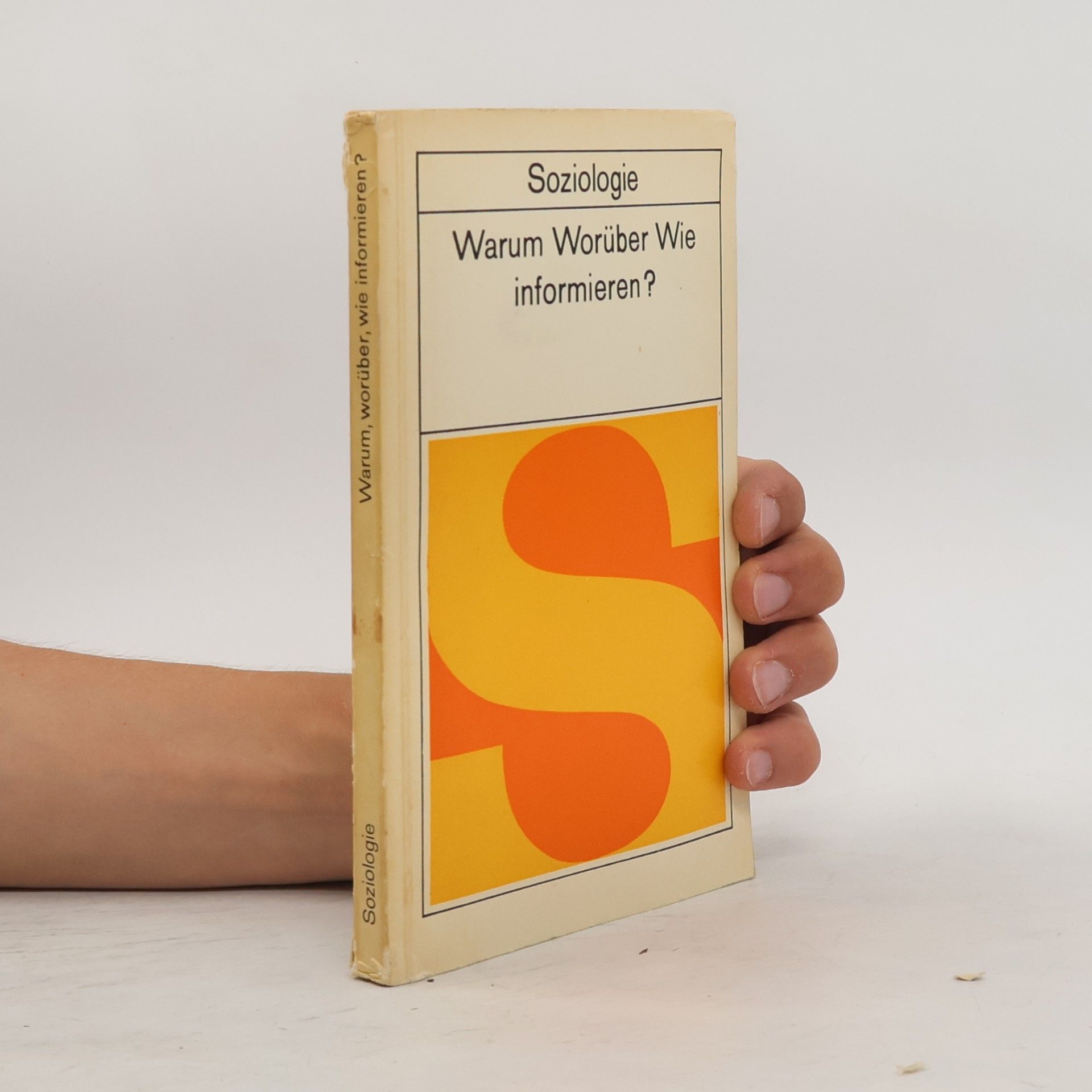 Autorenkollektiv Soziologie. Warum Worüber Wie informieren?