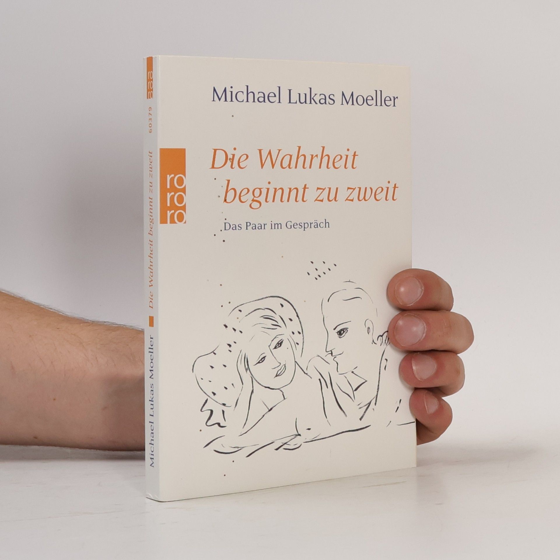 Michael Lukas Moeller Die Wahrheit beginnt zu zweit