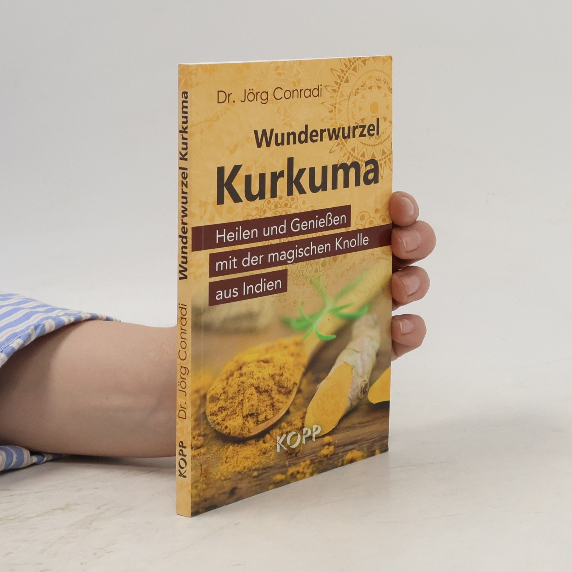 Jörg Conradi Wunderwurzel Kurkuma