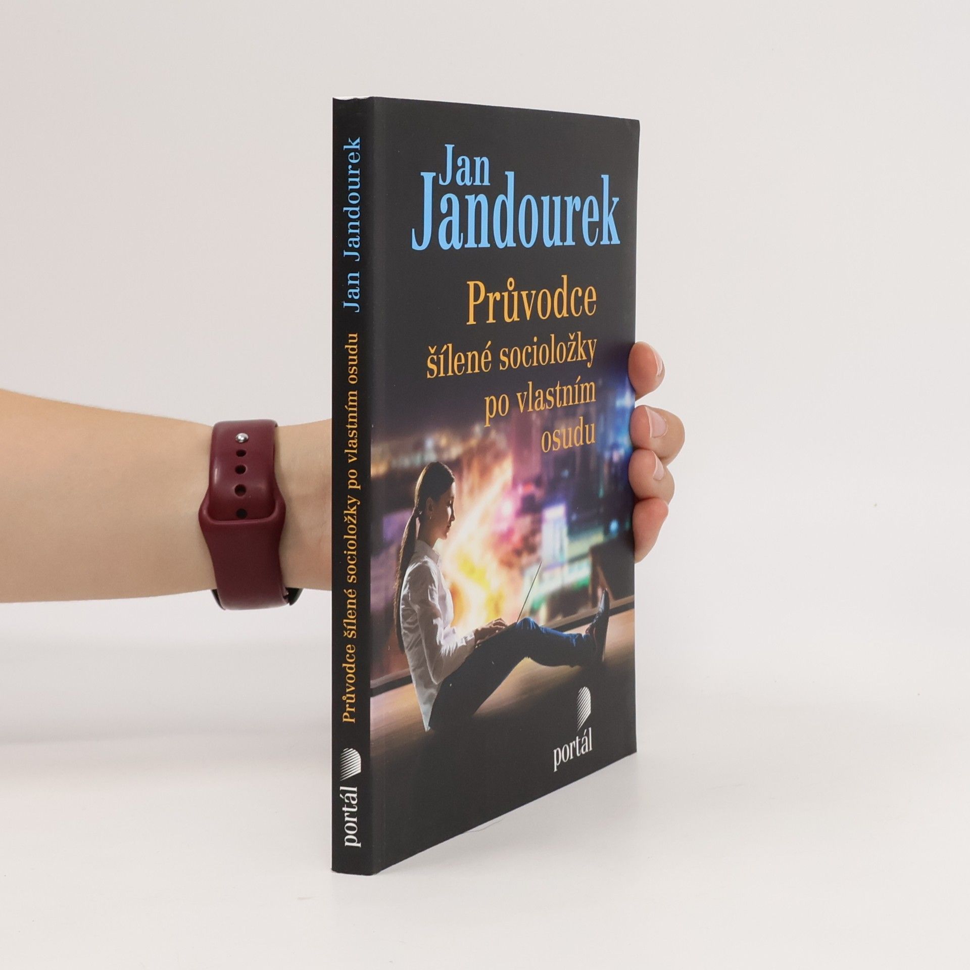 Jan Jandourek Průvodce šílené socioložky po vlastním osudu