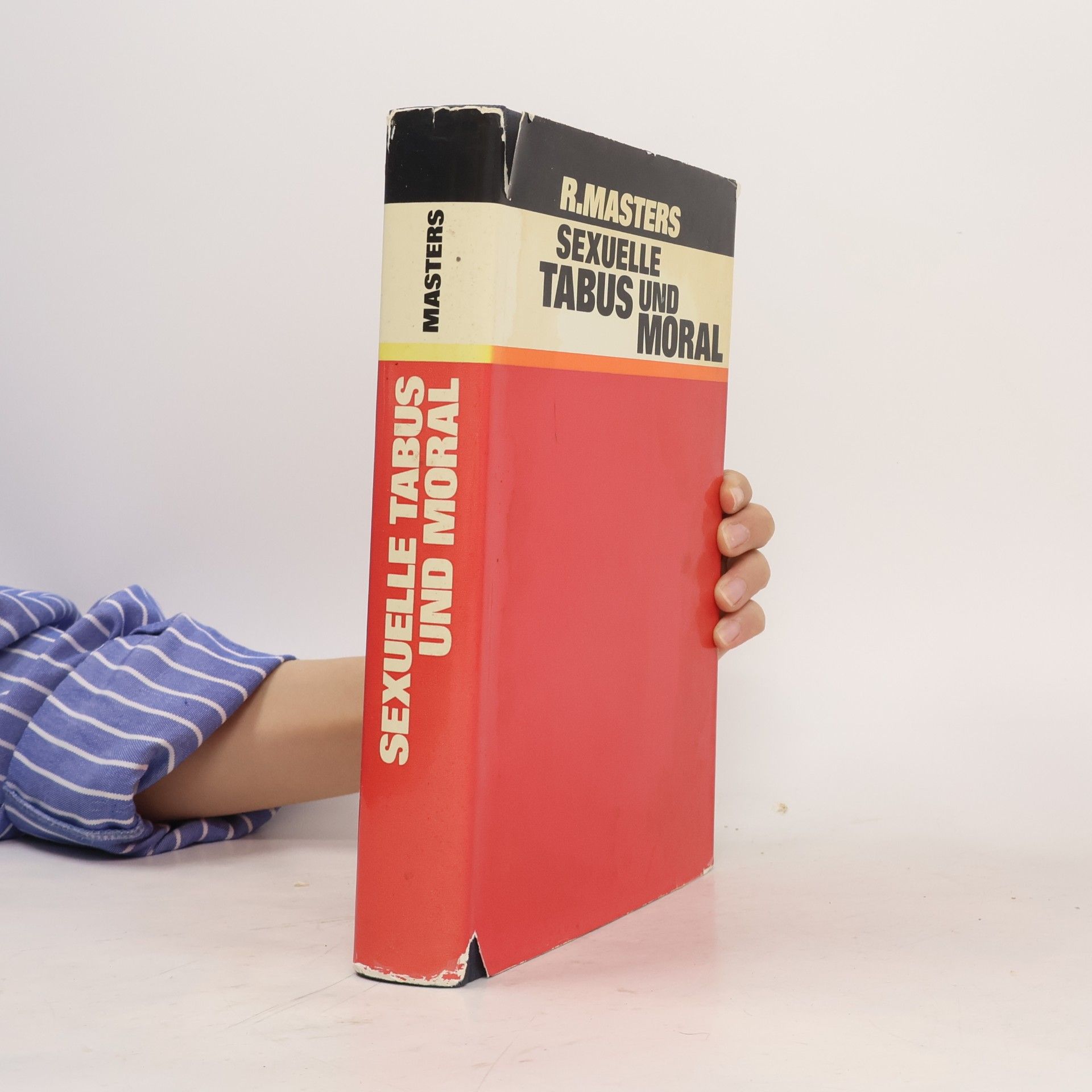 R. E. L. Masters Sexuelle Tabus und Moral. Eine wissenschaftliche Untersuchung