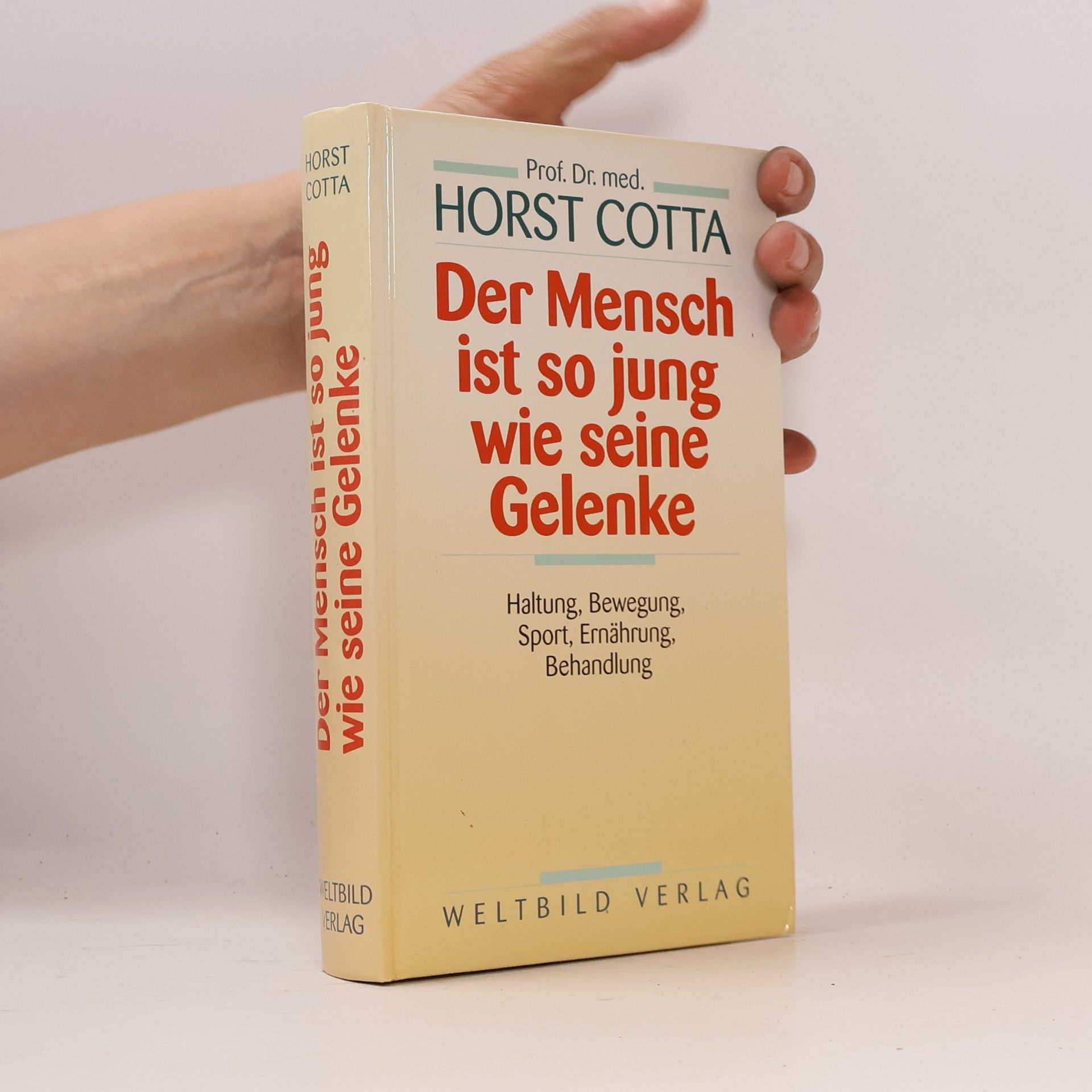 Horst Cotta Der Mensch ist so jung wie seine Gelenke