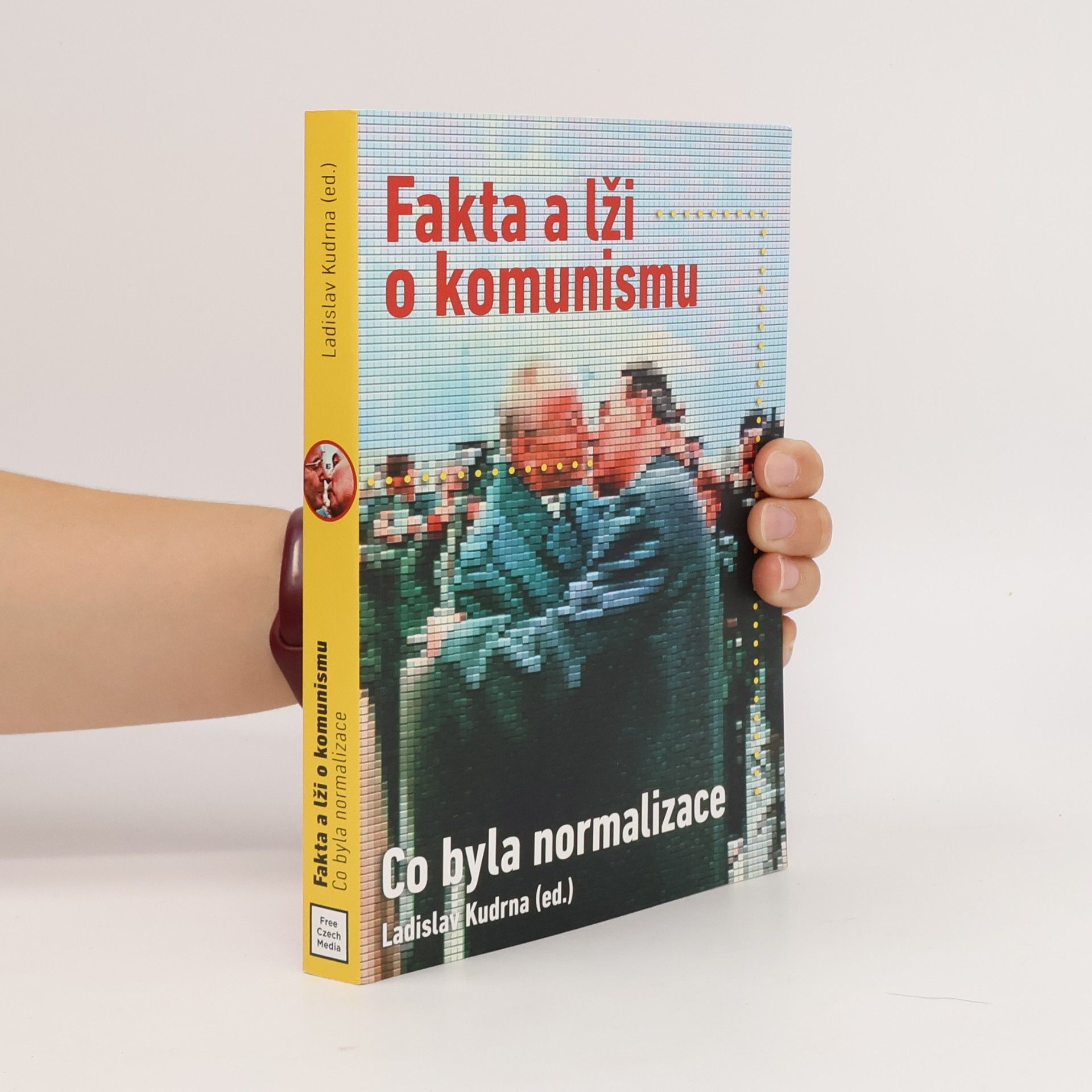Zdeněk Nešpor Fakta a lži o komunismu : co byla normalizace