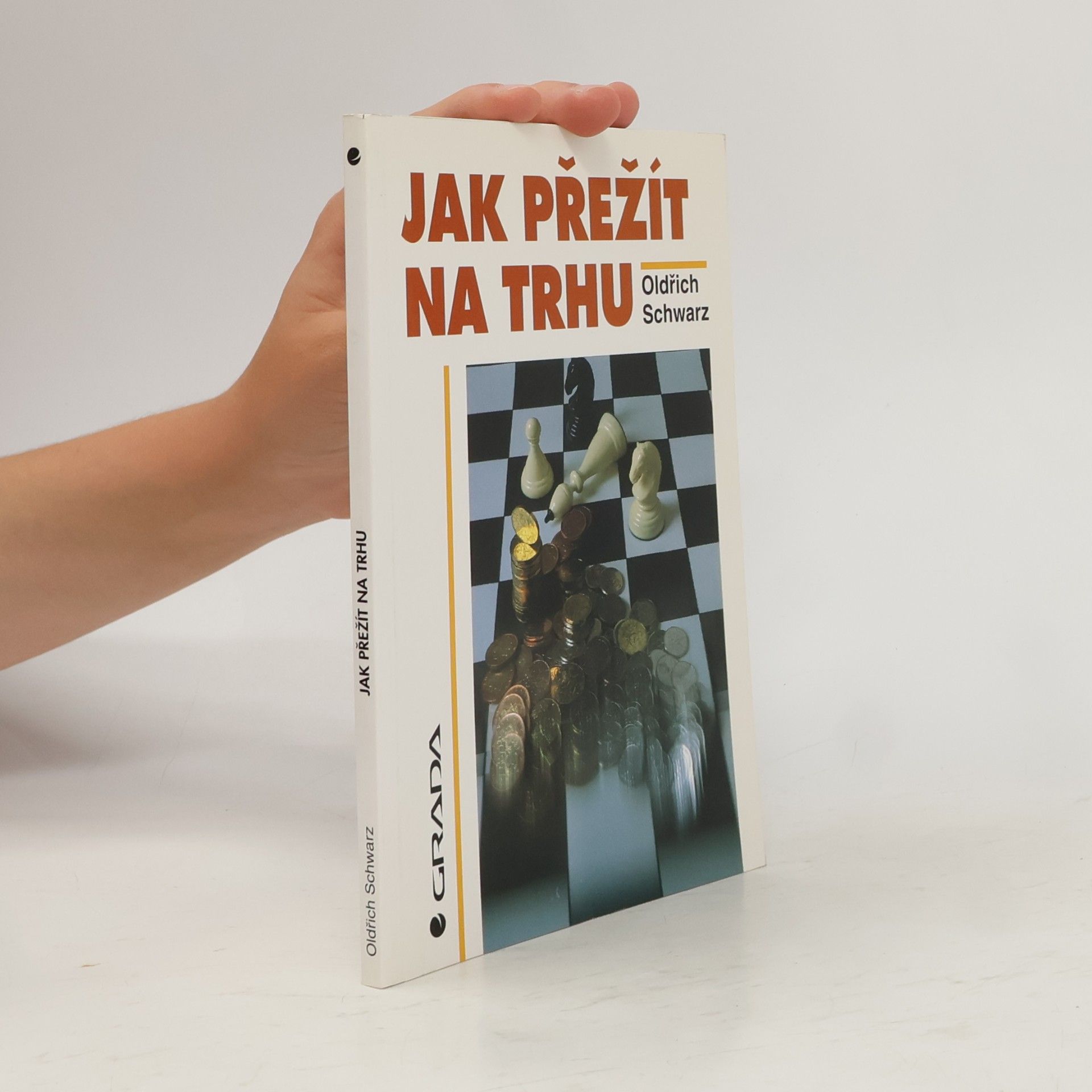Oldřich Schwarz Jak přežít na trhu
