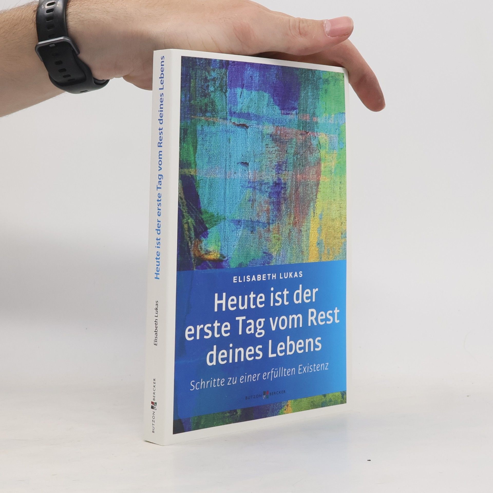Heute ist der erste Tag vom Rest deines Lebens