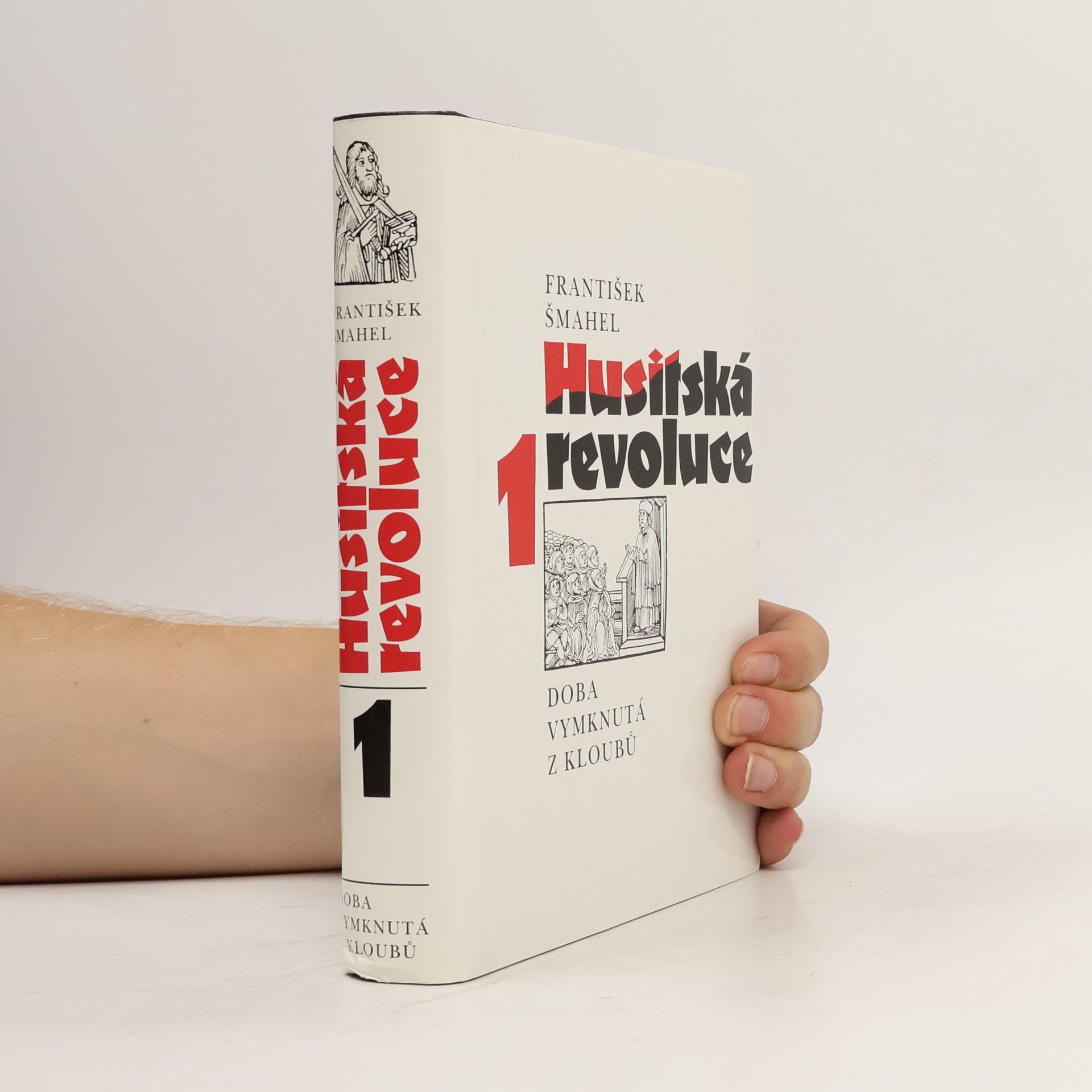 Husitská revoluce 1. Doba vymknutá z kloubů