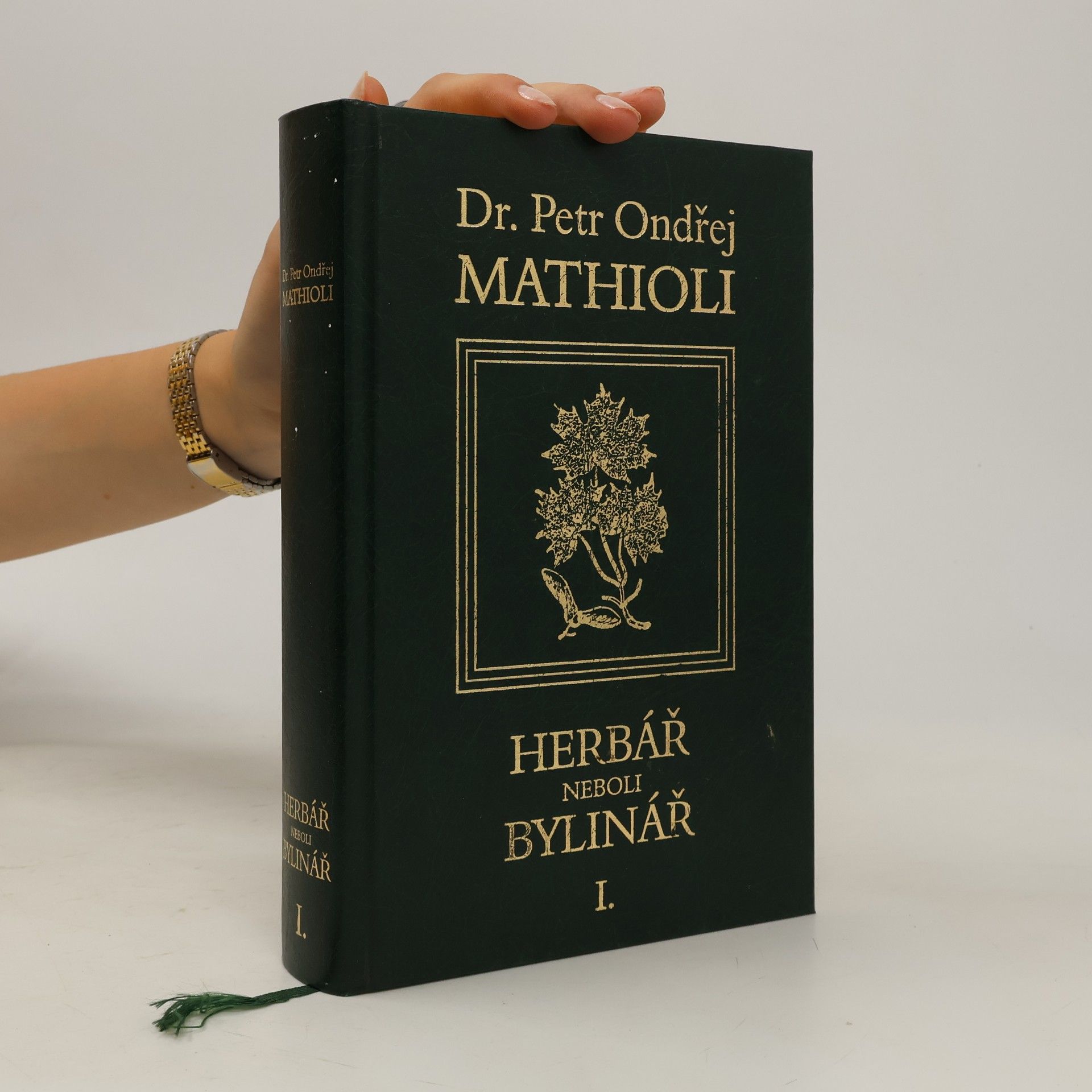 Petr Ondřej Mathioli Herbář neboli Bylinář I.