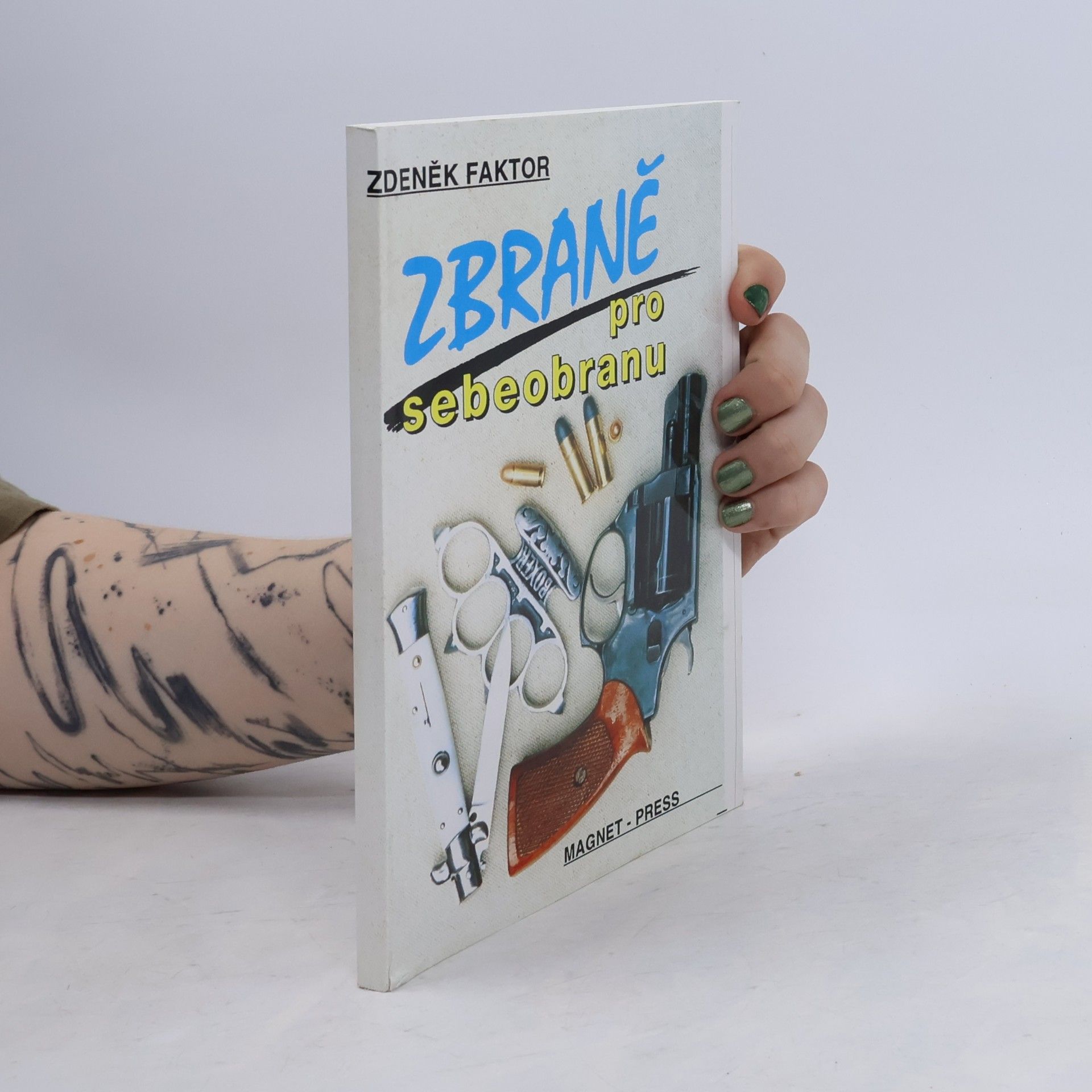 Zdeněk Faktor Zbraně pro sebeobranu