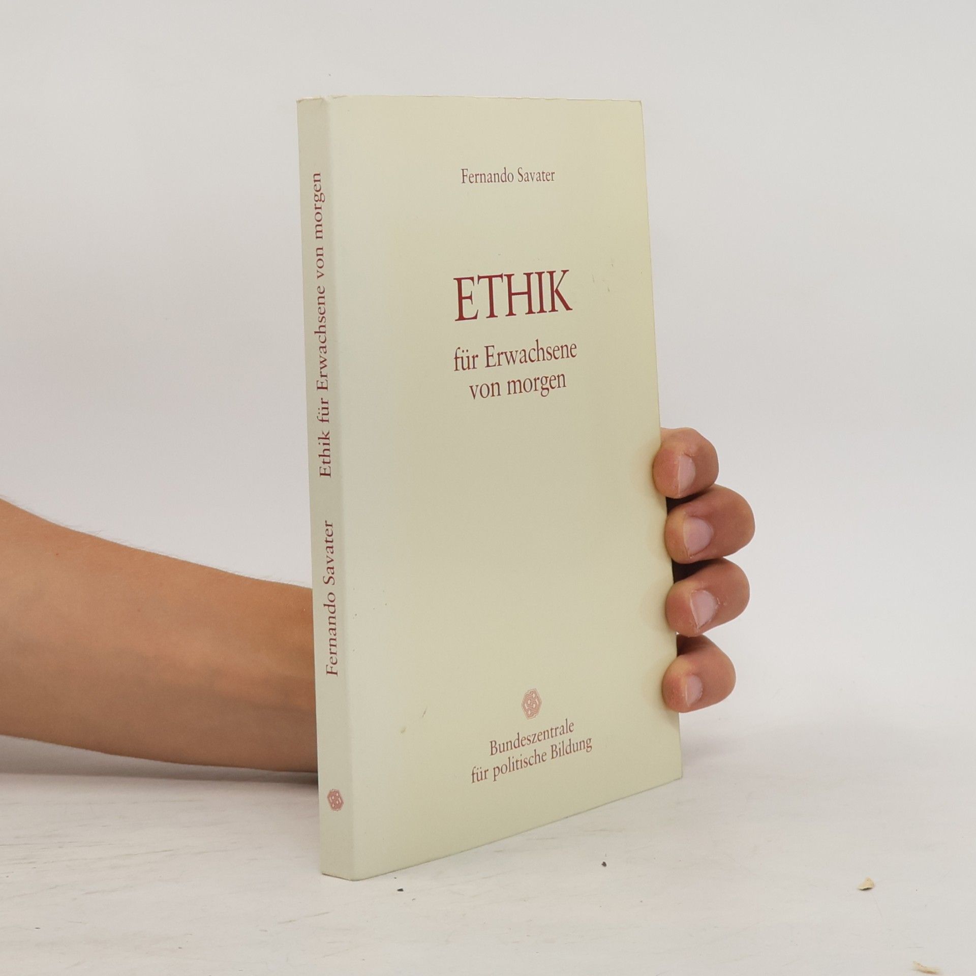 Fernando Savater Ethik für Erwachsene von morgen