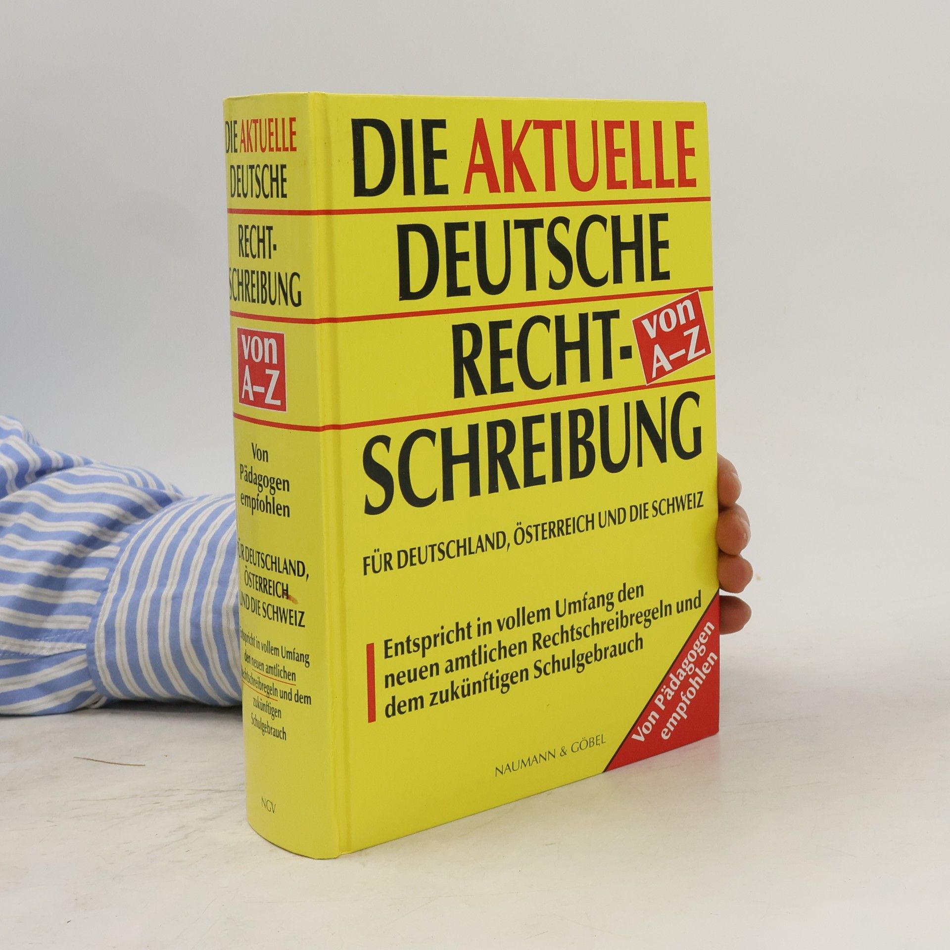 Friedemann Bedürftig Die aktuelle deutsche Rechtschreibung von A-Z : ein umfassendes Nachschlagewerk des deutschen und eingedeutschten Sprachschatzes : entspricht in vollem Unfang den neuen amtlichen Rechtschreibregeln und dem gegenwärtigen Schulgebrauch