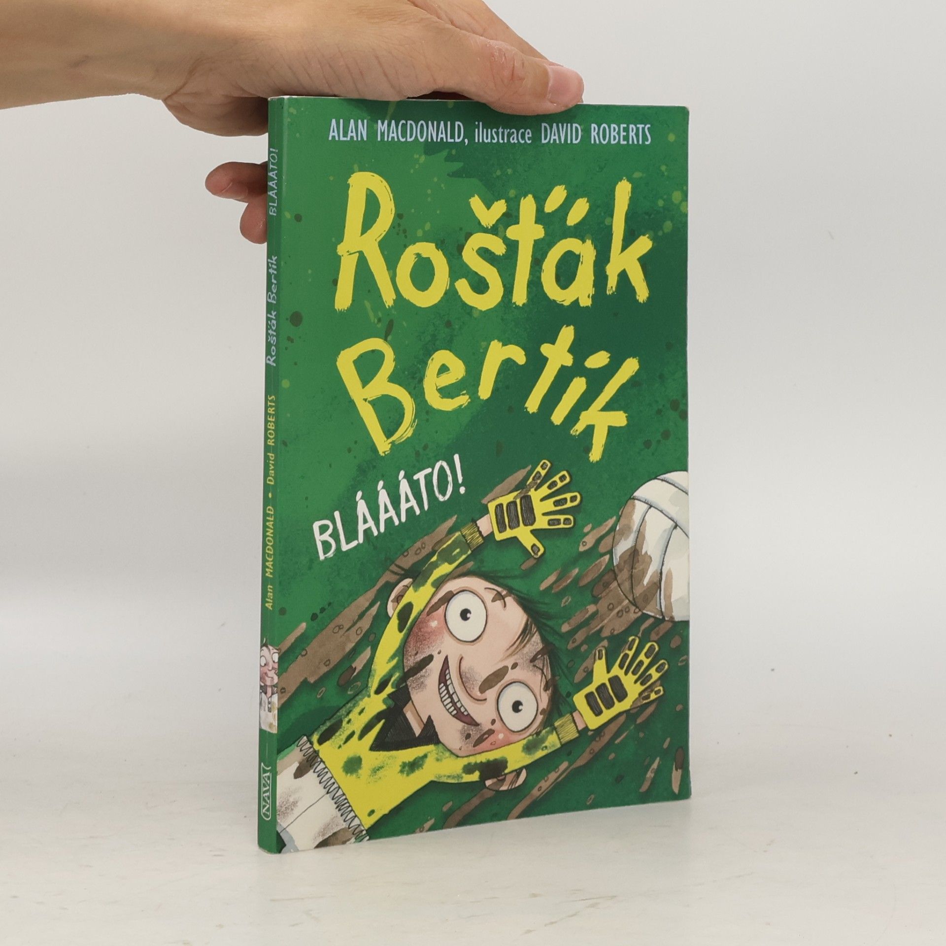 Rošťák Bertík. Bláááto!