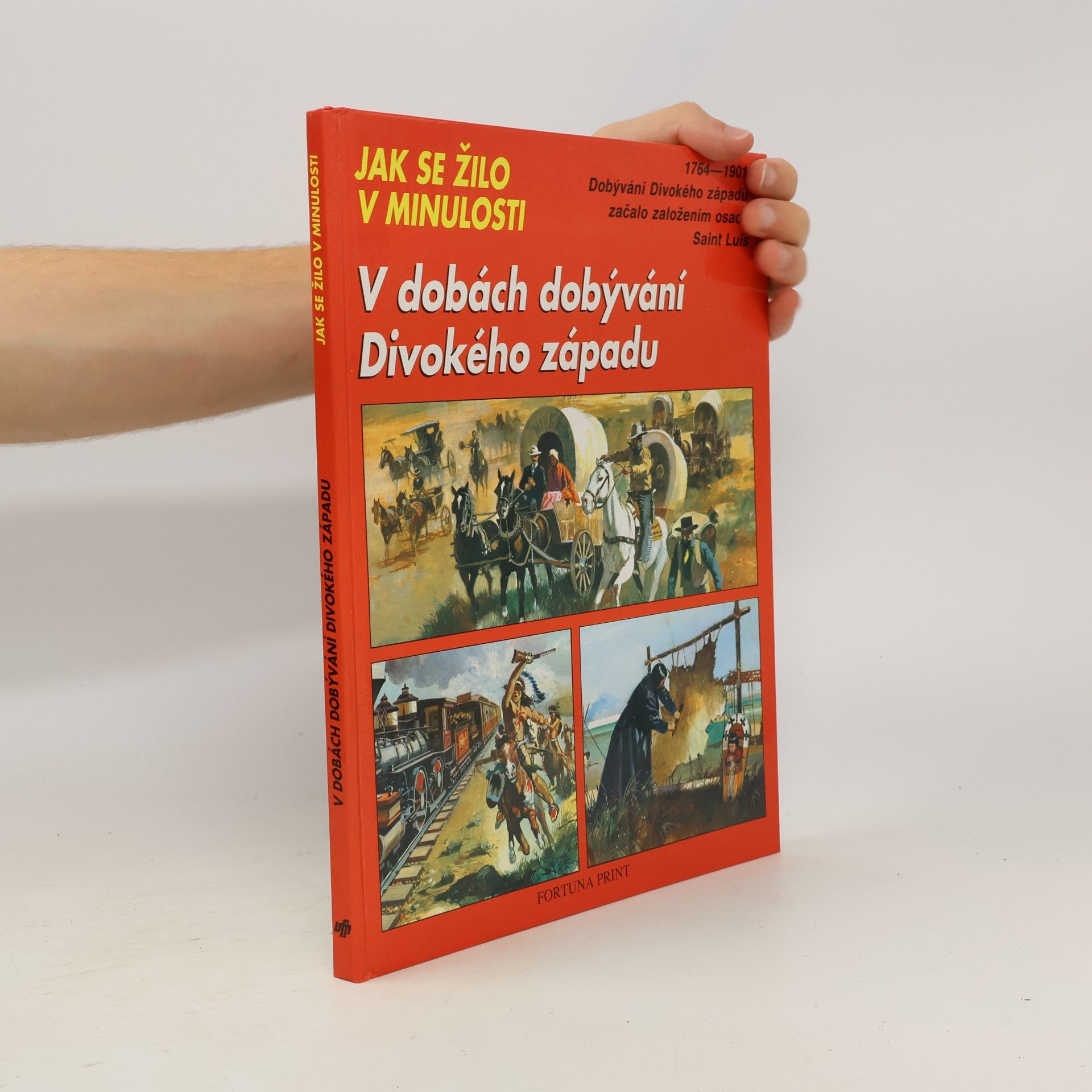 Jean-Louis Rieupeyrout V dobách dobývání Divokého západu. Jak se žilo v minulosti