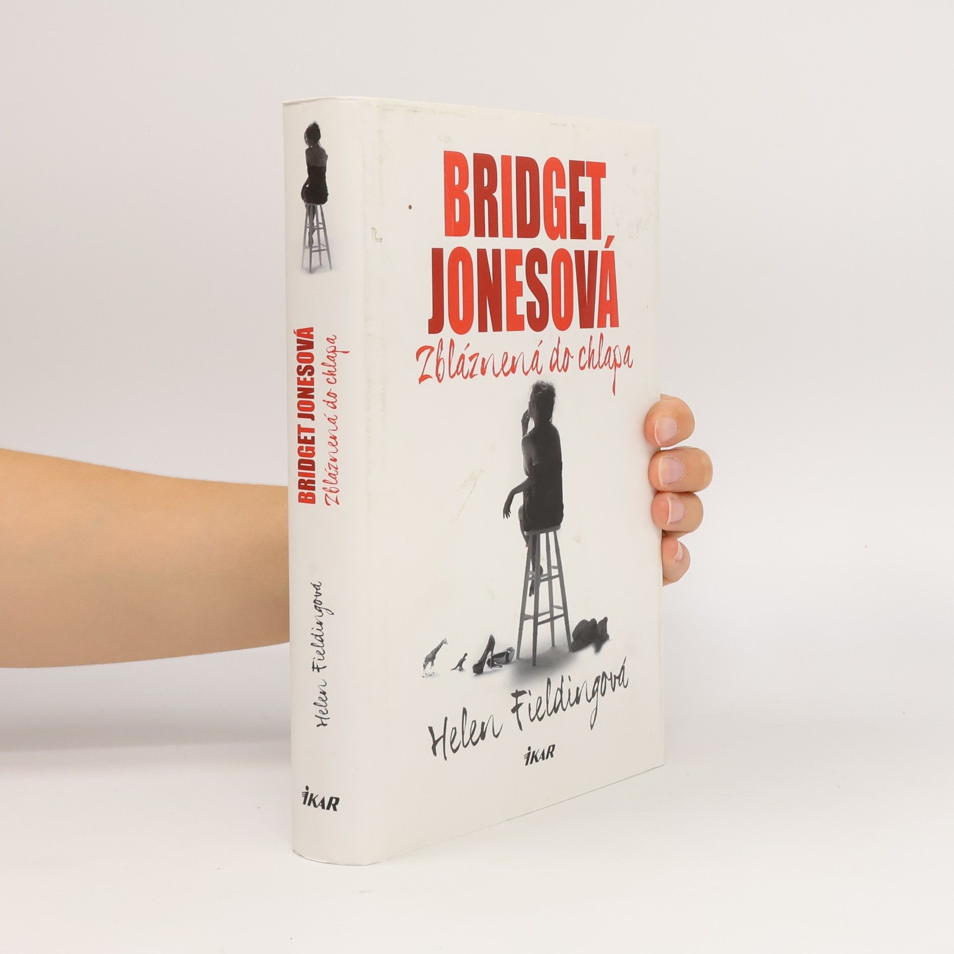 Helen Fielding Bridget Jonesová: Zbláznená do chlapa
