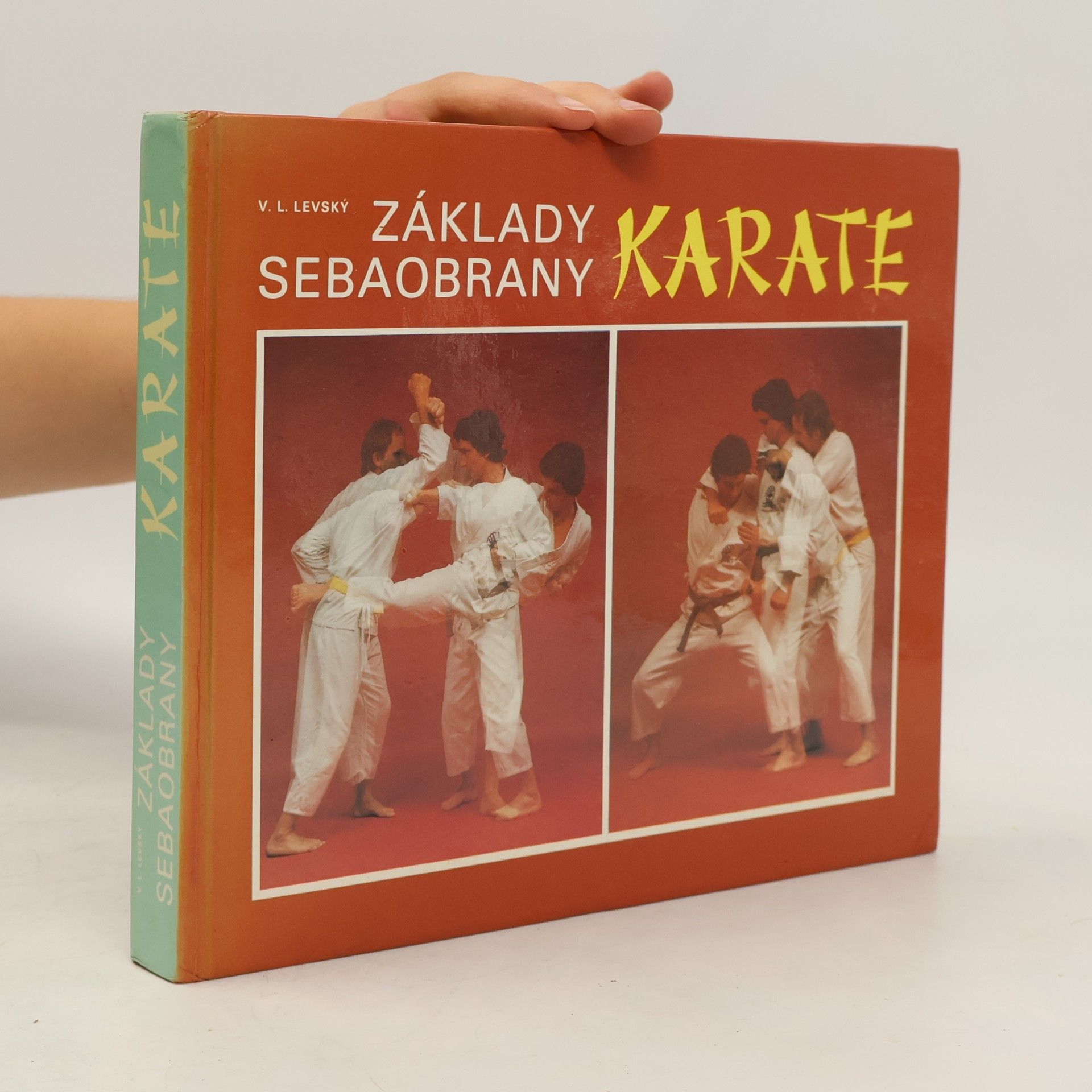 Vojtech L. Levský Základy sebaobrany: Karate