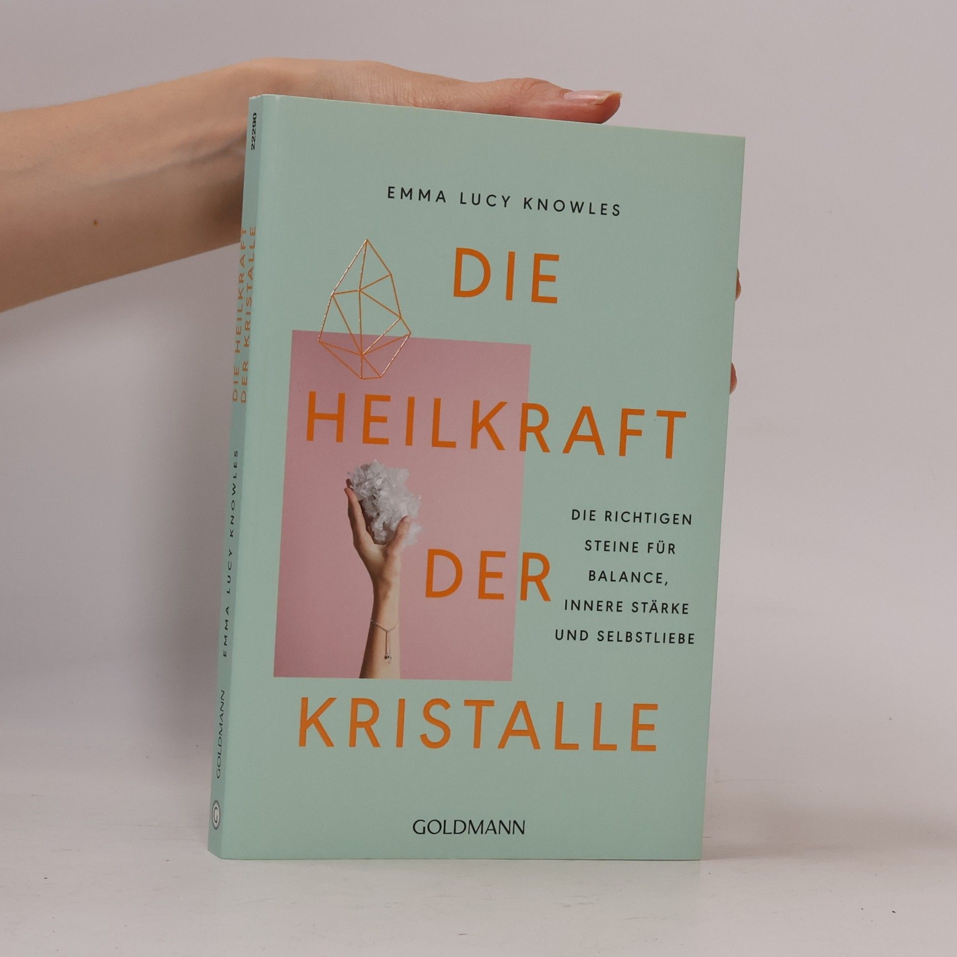 Emma Lucy Knowles Die Heilkraft der Kristalle