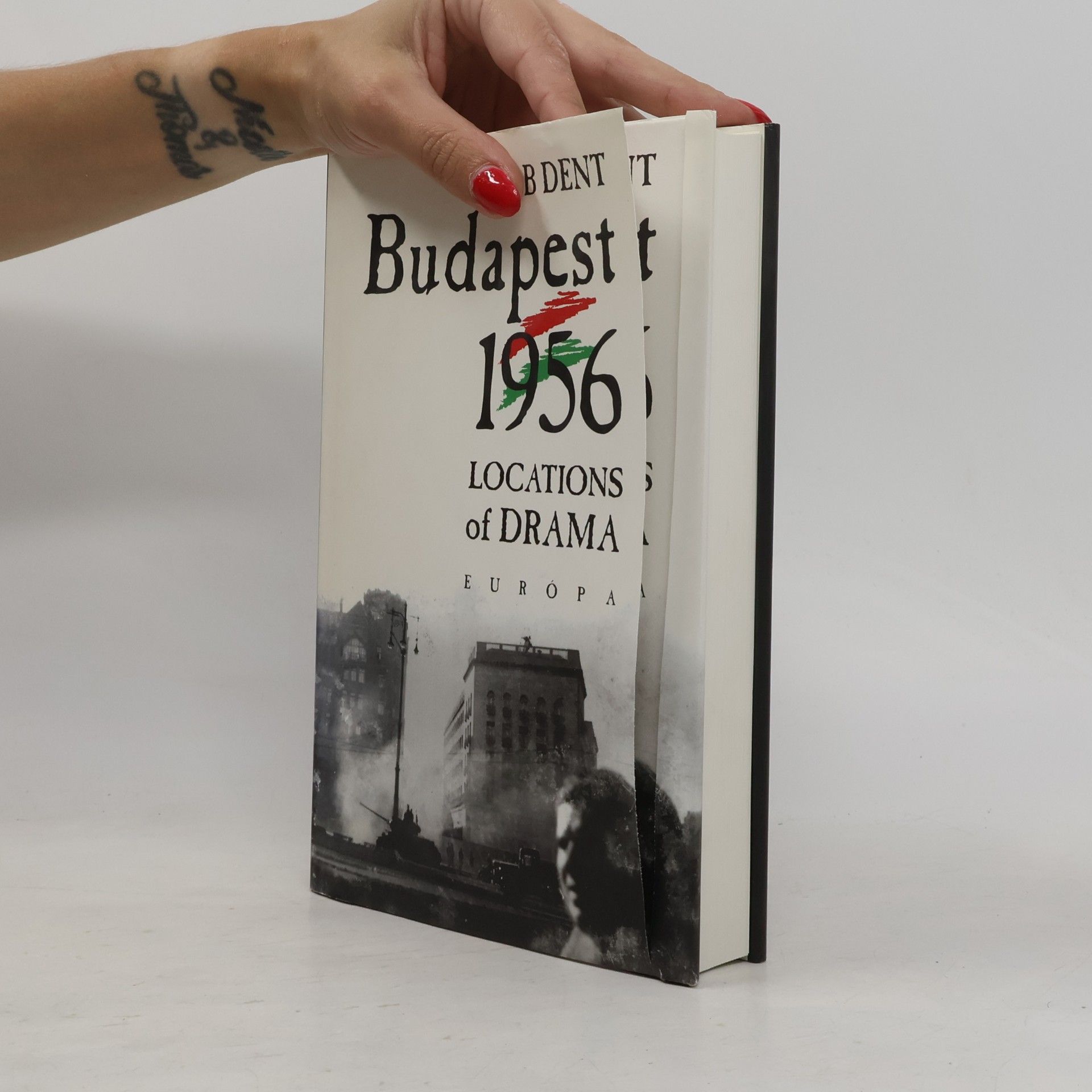 Bob Dent Budapest 1956 - Locations of Drama