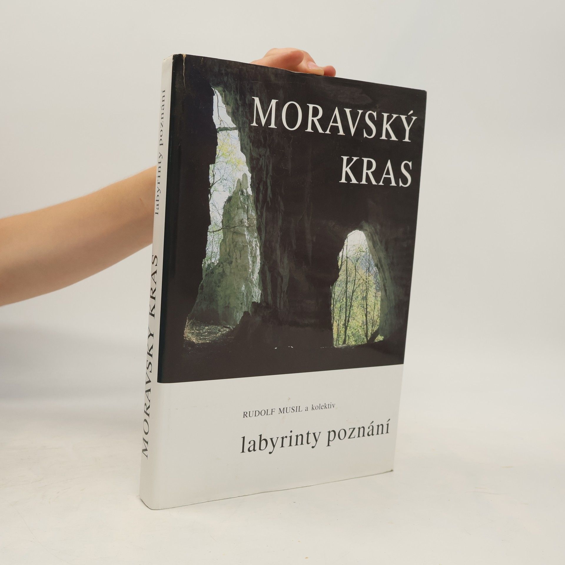 Rudolf Musil Moravský kras: labyrinty poznání