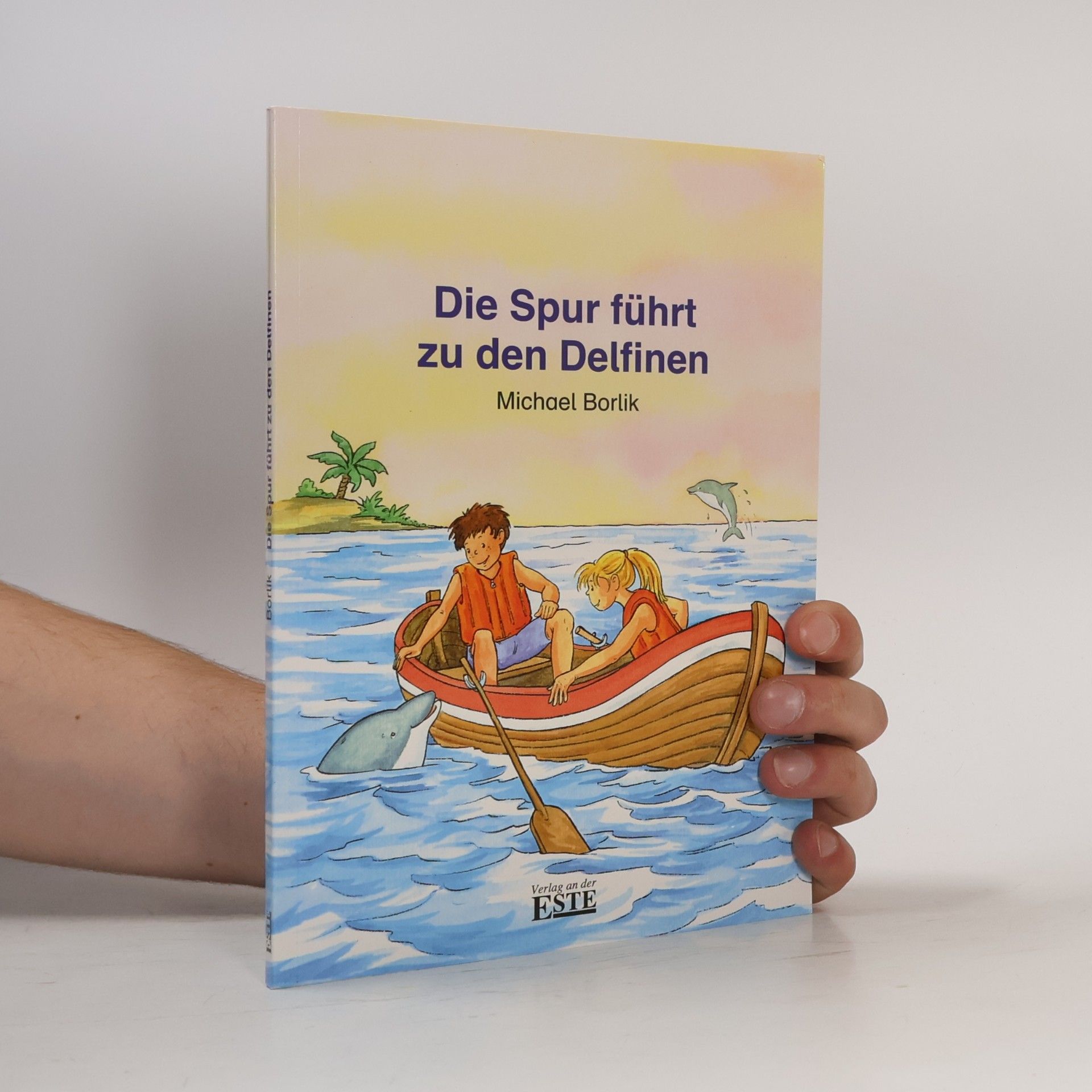 Michael Borlik Die Spur führt zu den Delfinen