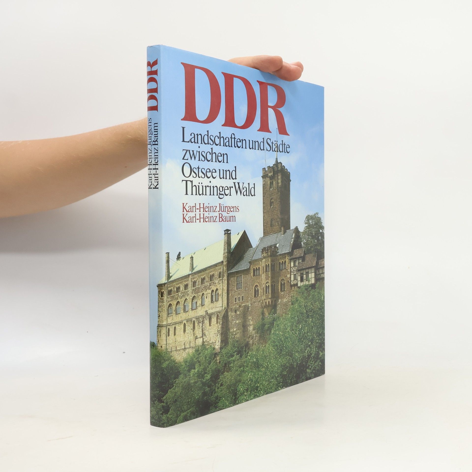 Heinz Jürgens DDR. Landschaften und Städte zwischen Ostsee und Thüringer Wald