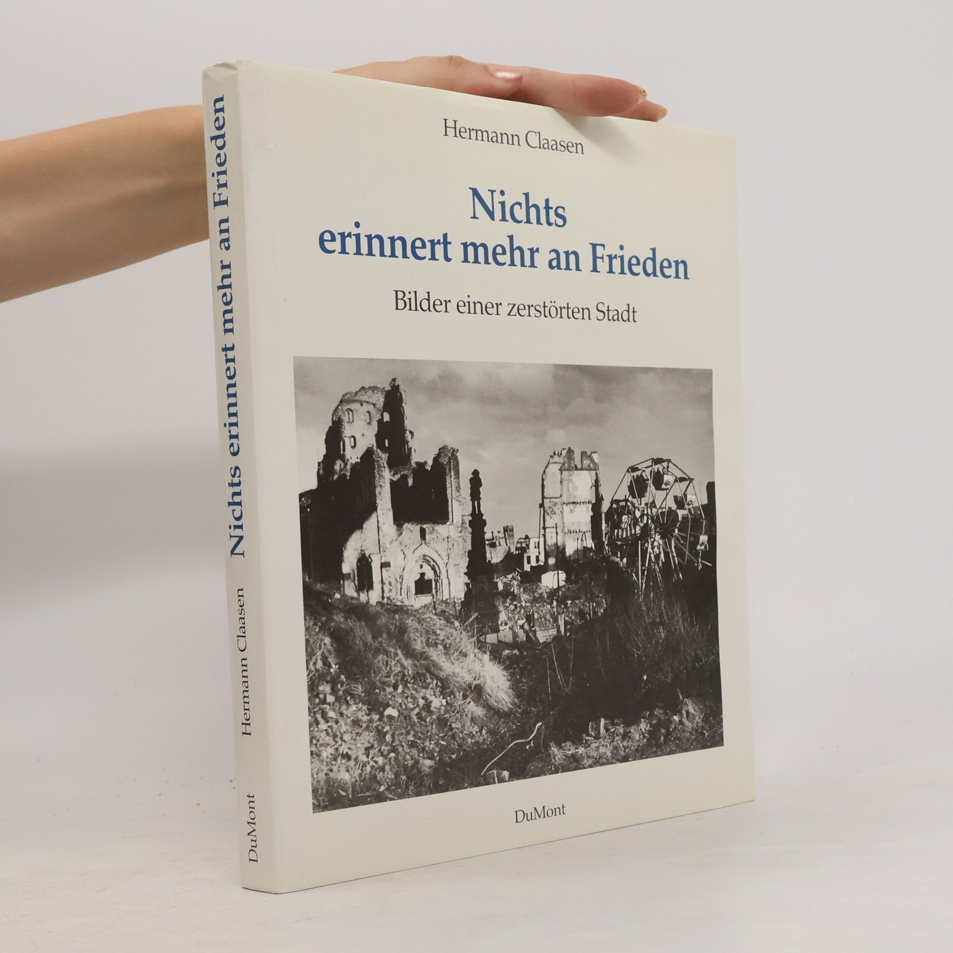 Hermann Claasen Nichts erinnert mehr an Frieden