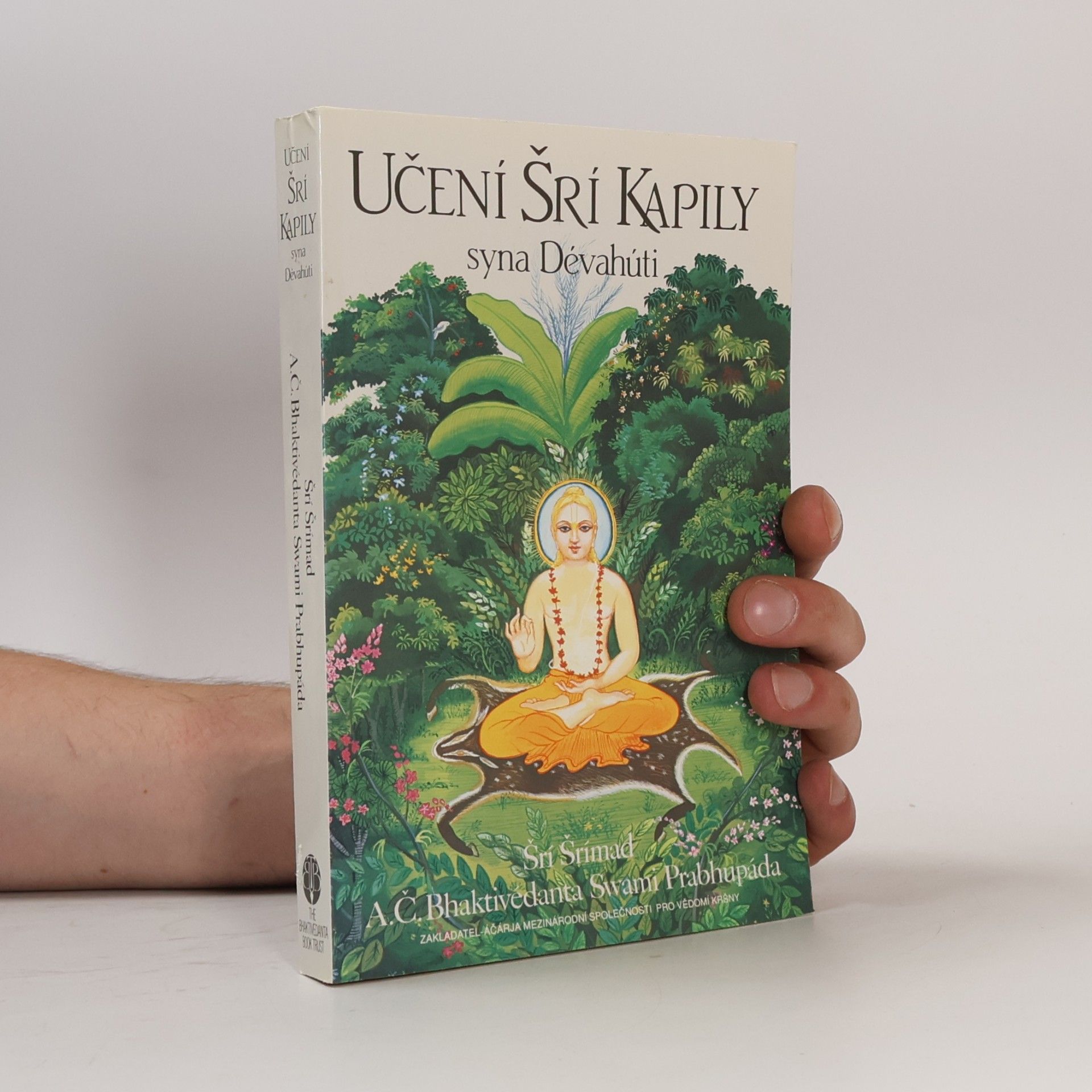 Šrí Šrímad A. Č. Bhaktivédanta Swami Prabhupáda Učení Šrí Kapily syna Dévahúti. Transcendentální učení Prahláda Mahárádže