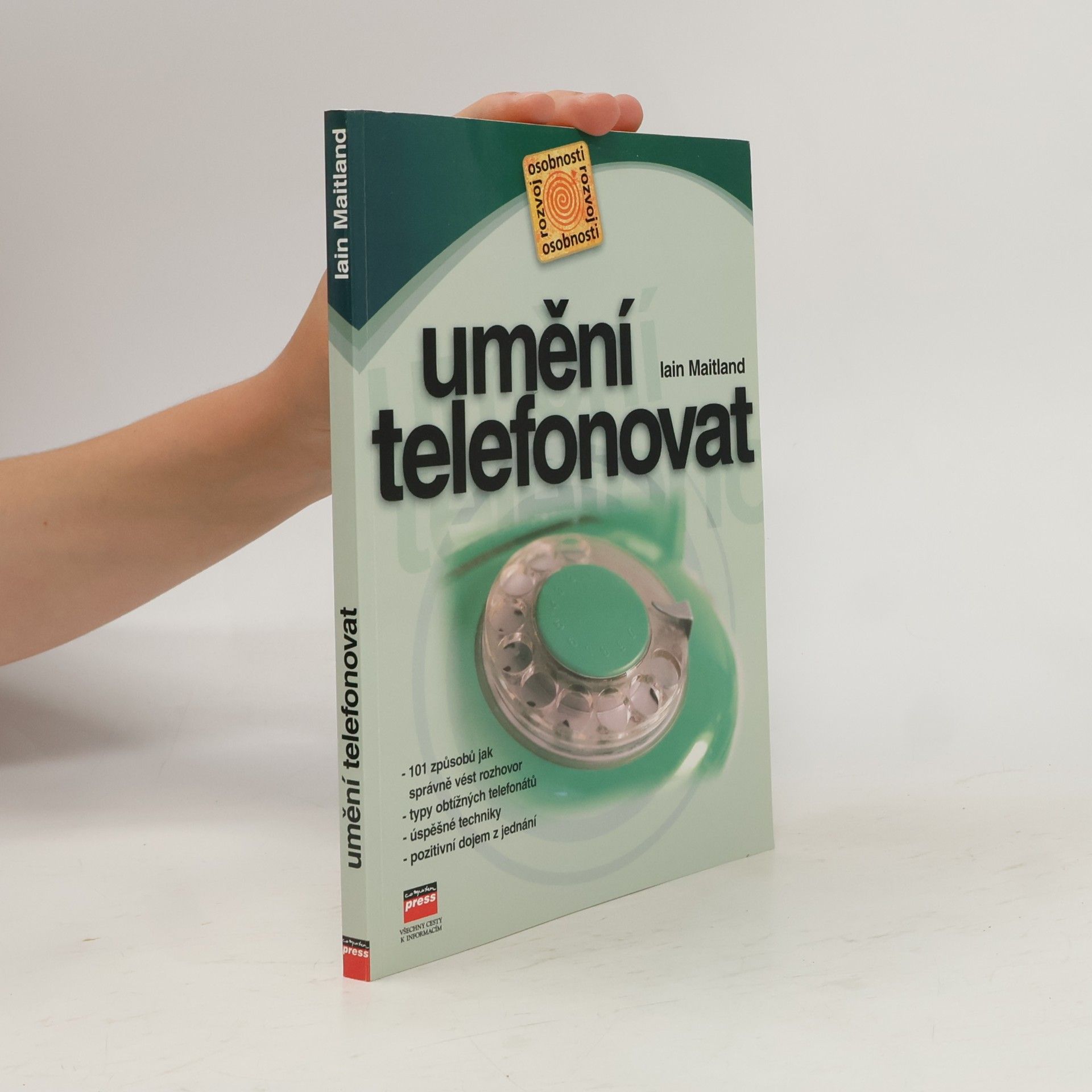 Iain Maitland Umění telefonovat : 101 způsobů jak správně vést rozhovor