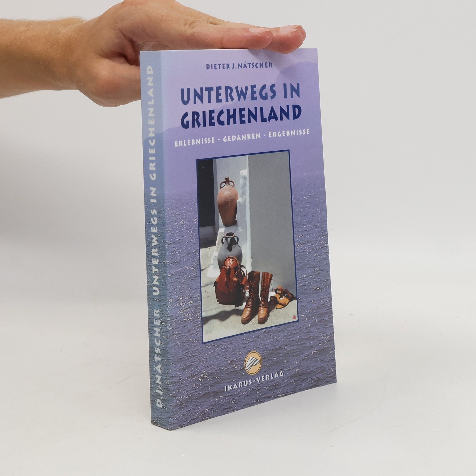 Dieter Jürgen Nätscher Unterwegs in Griechenland