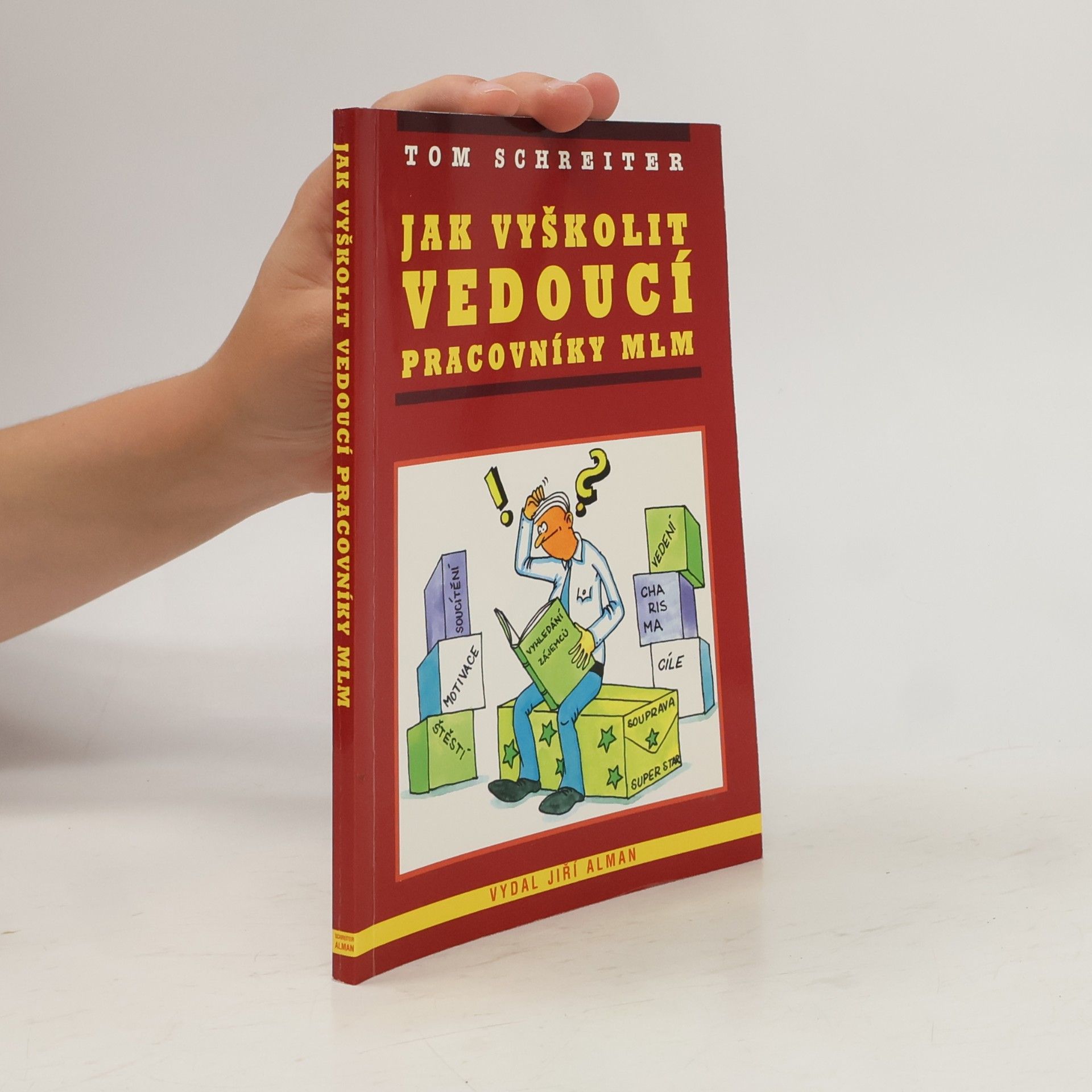 Tom Schreiter Jak vyškolit vedoucí pracovníky MLM