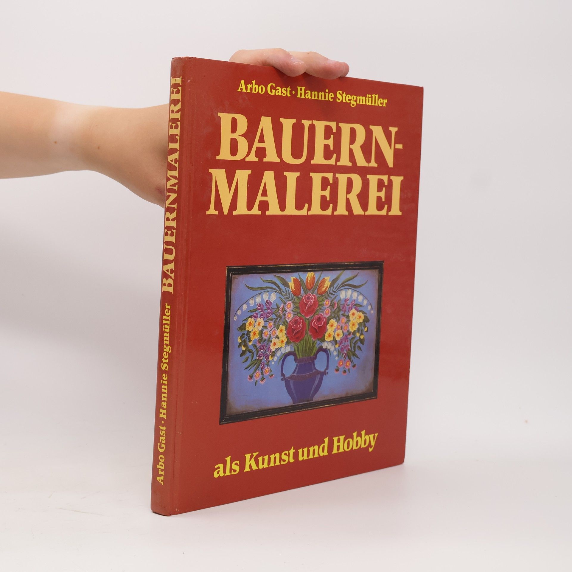 Arbo Gast Bauernmalerei als Kunst und Hobby