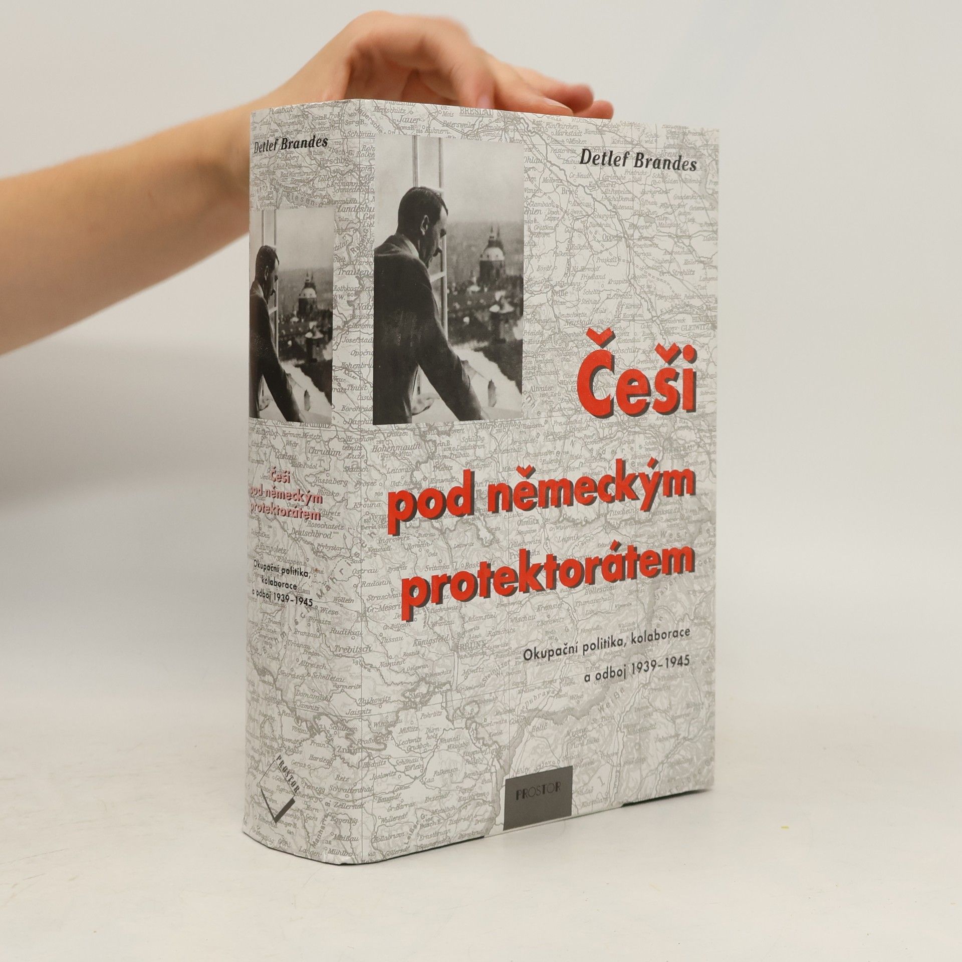 Češi pod německým protektorátem: Okupační politika, kolaborace a odboj 1939-1945