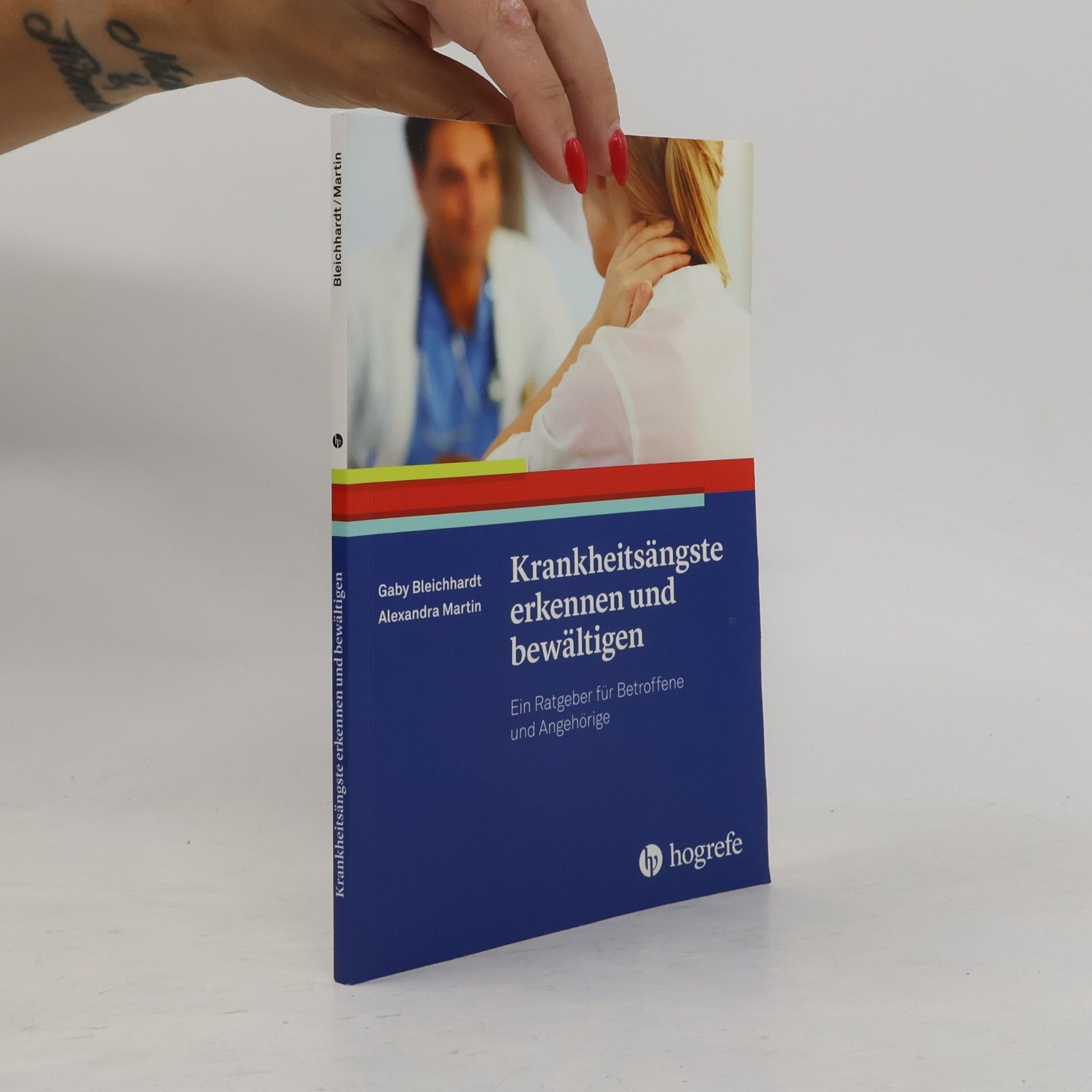 Gaby Bleichhardt Krankheitsängste erkennen und bewältigen