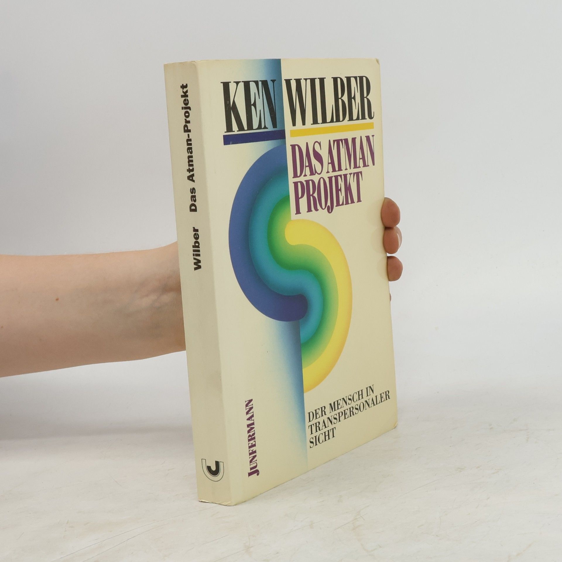 Ken Wilber Das Atman-Projekt