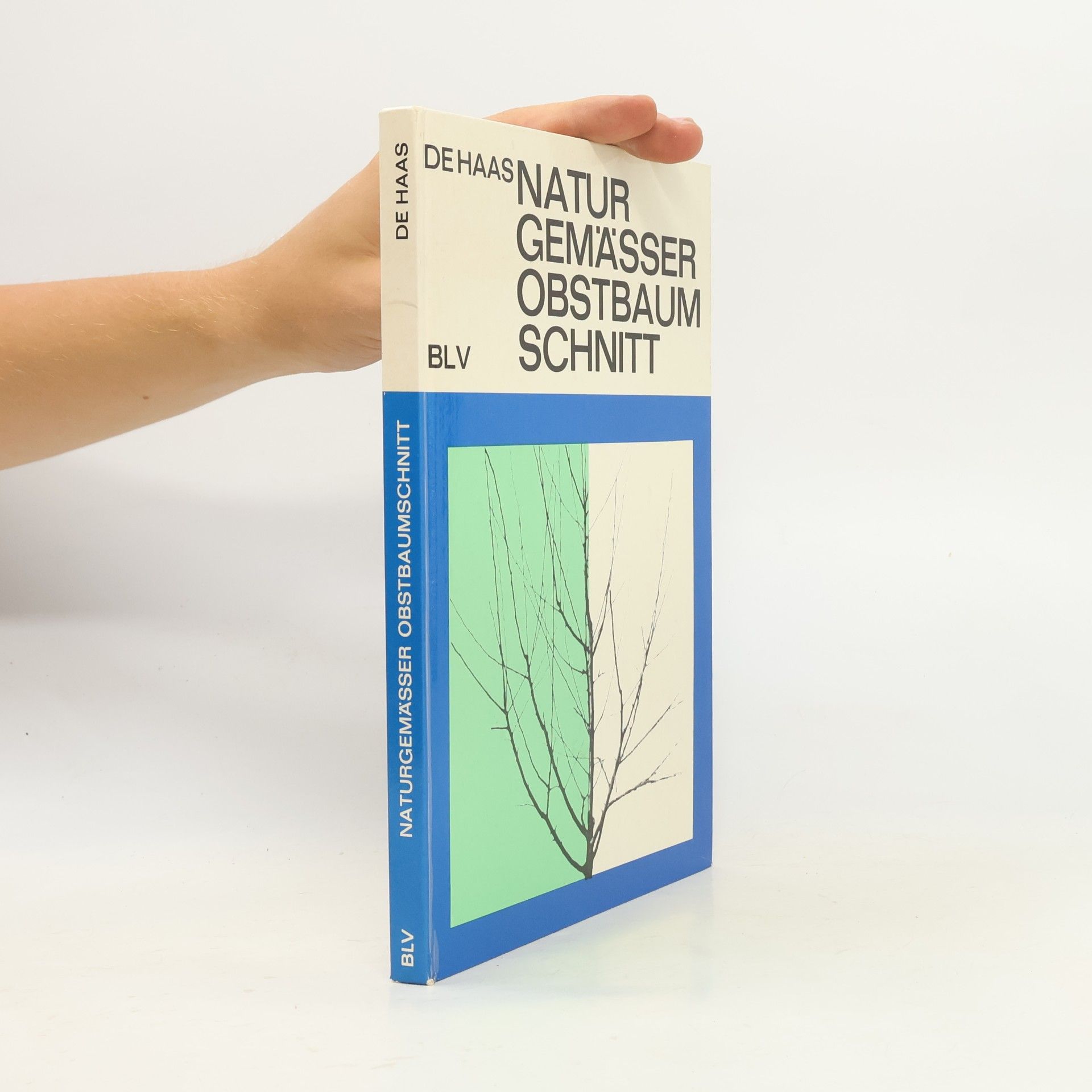 Paul Gerhard de Haas Naturgemässer Obstbaumschnitt