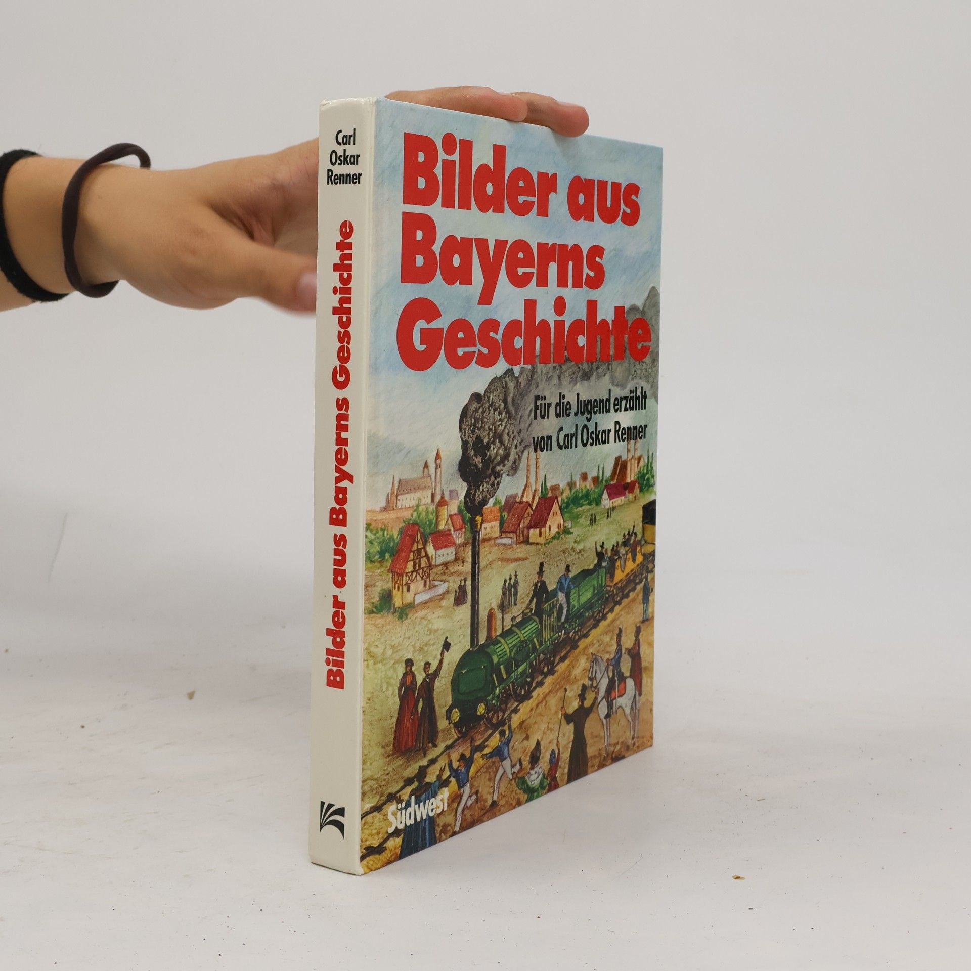 Carl Oskar Renner Bilder aus Bayerns Geschichte. Für die Jugend erzählt